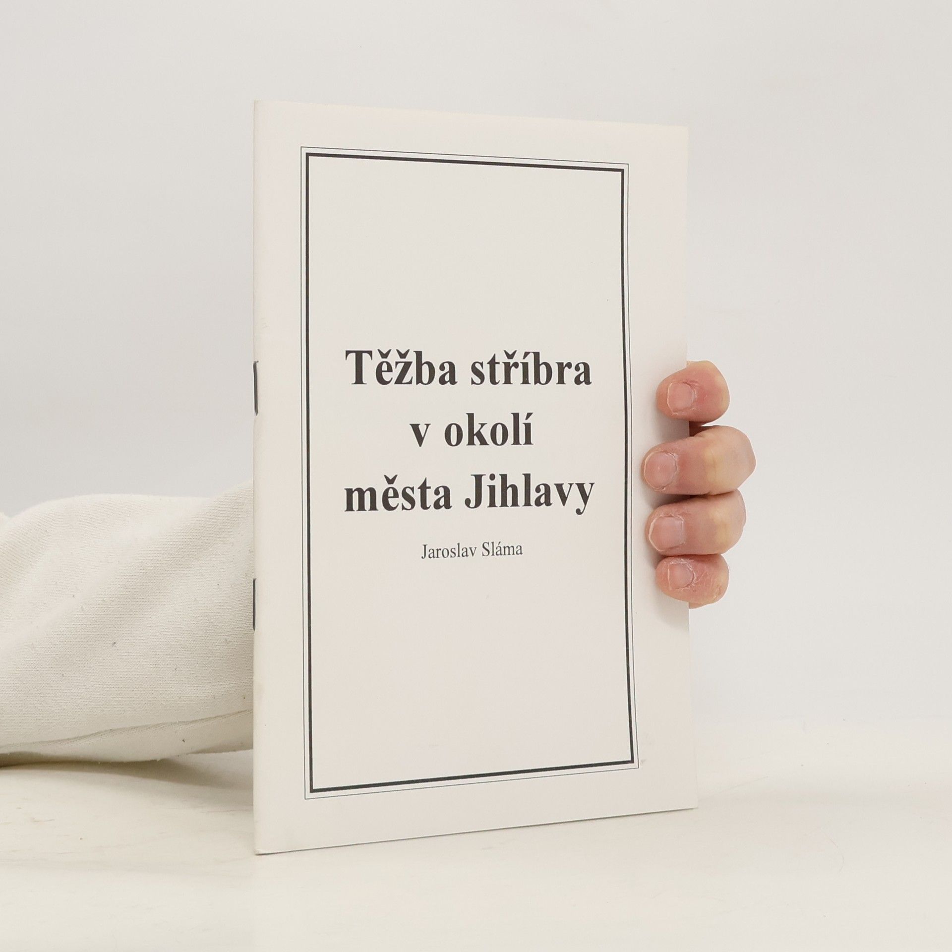 Jaroslav Sláma Těžba stříbra v okolí města Jihlavy