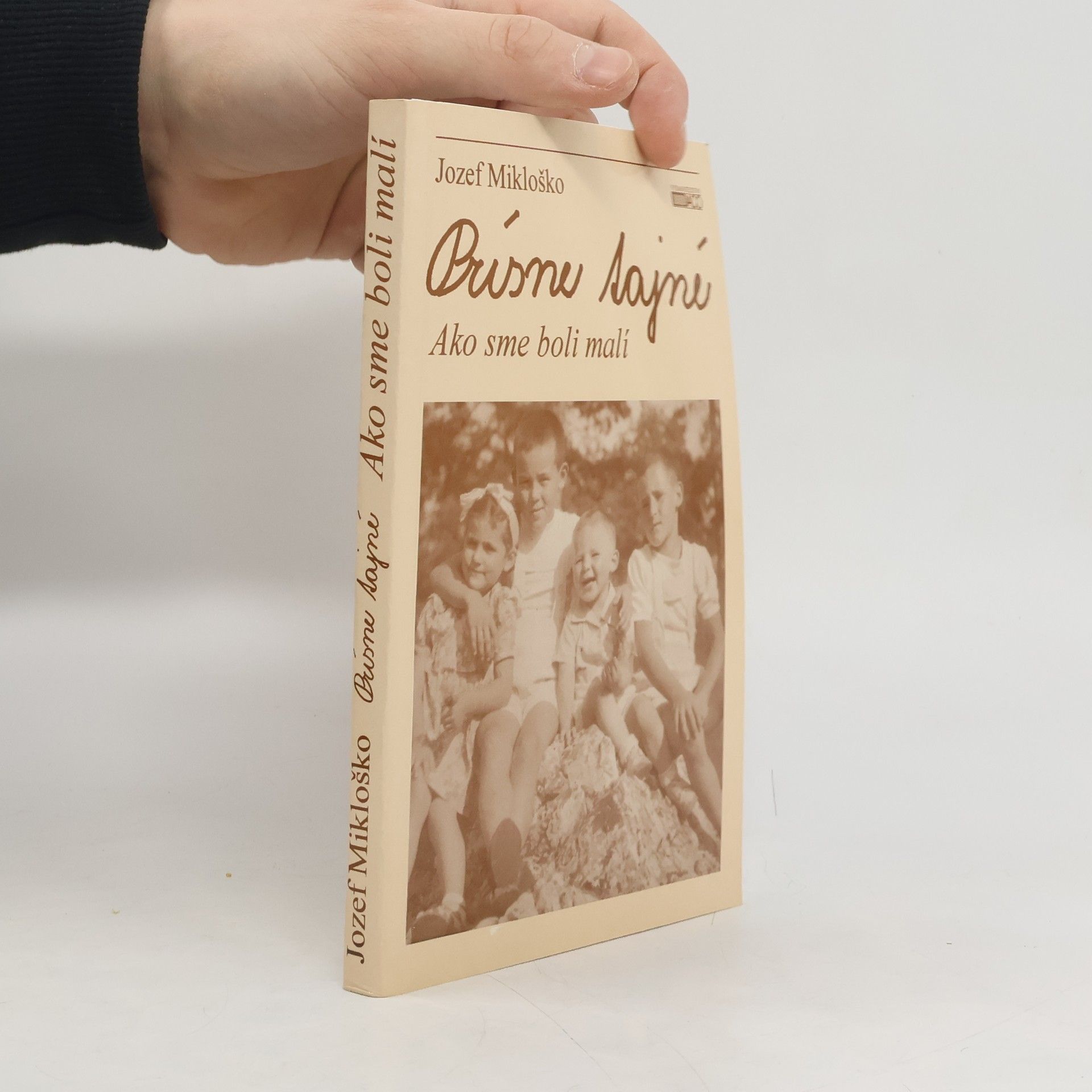 Prísne tajné : ako sme boli malí