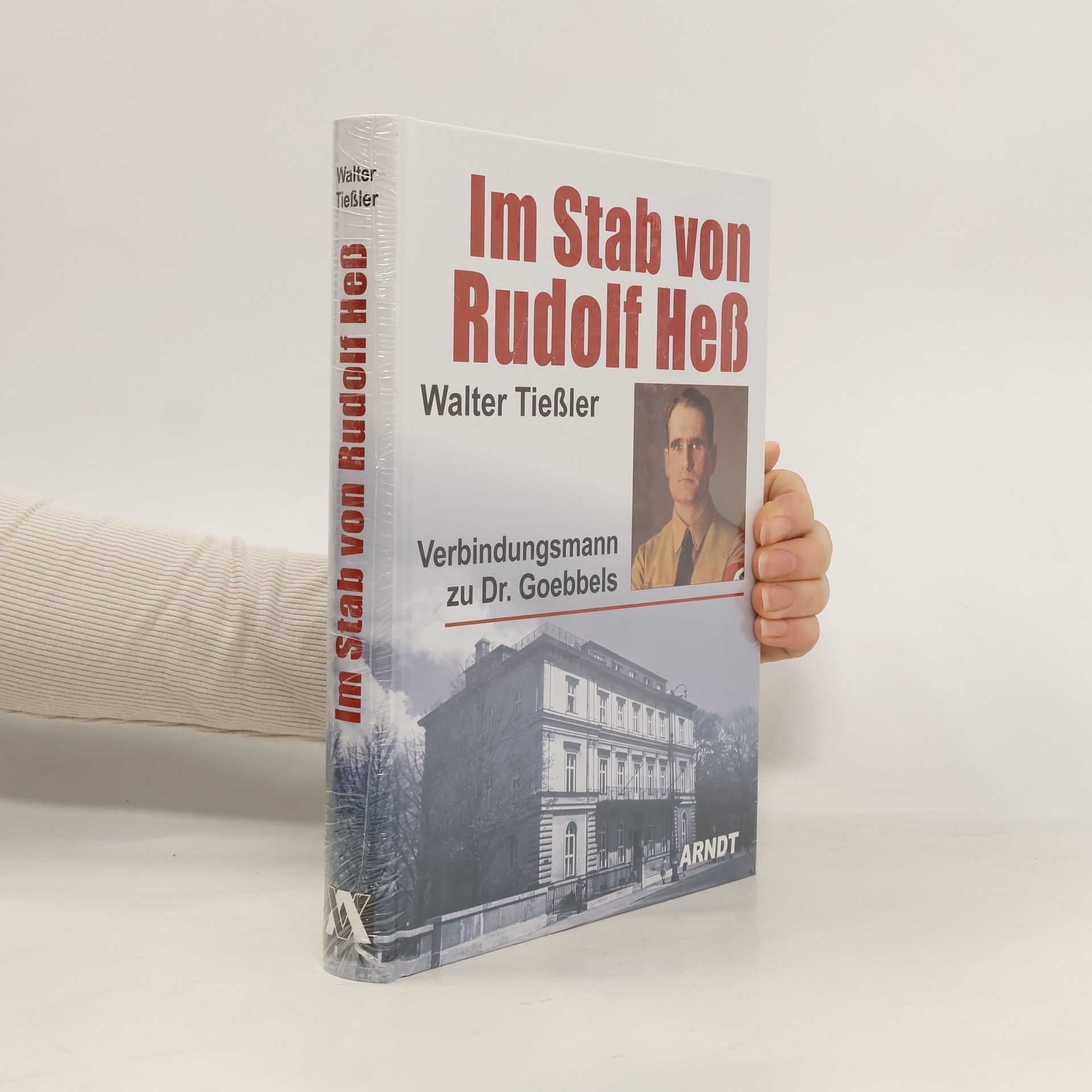 Walter Tießler Im Stab von Rudolf Heß