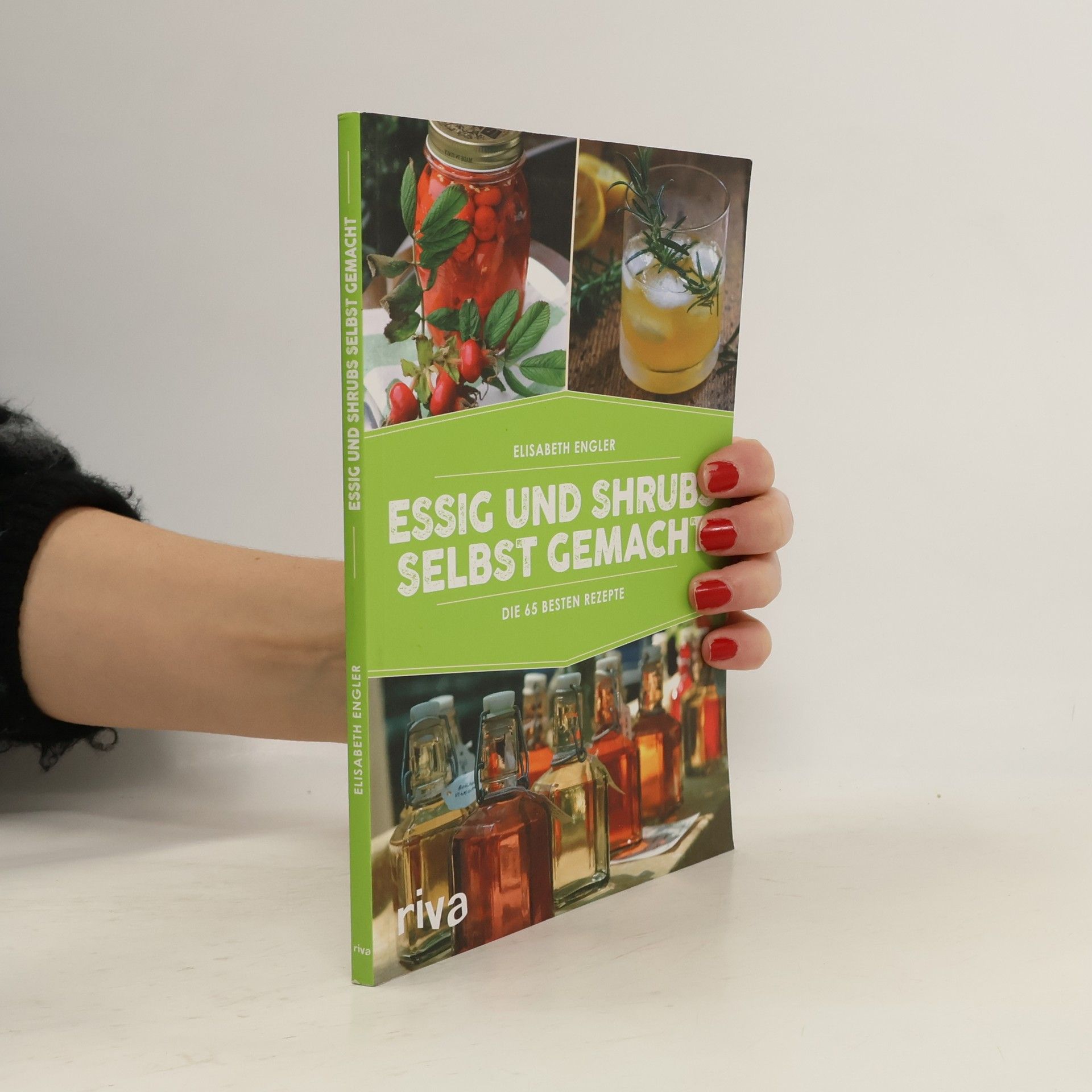 Elisabeth Engler Essig und Shrubs selbst gemacht