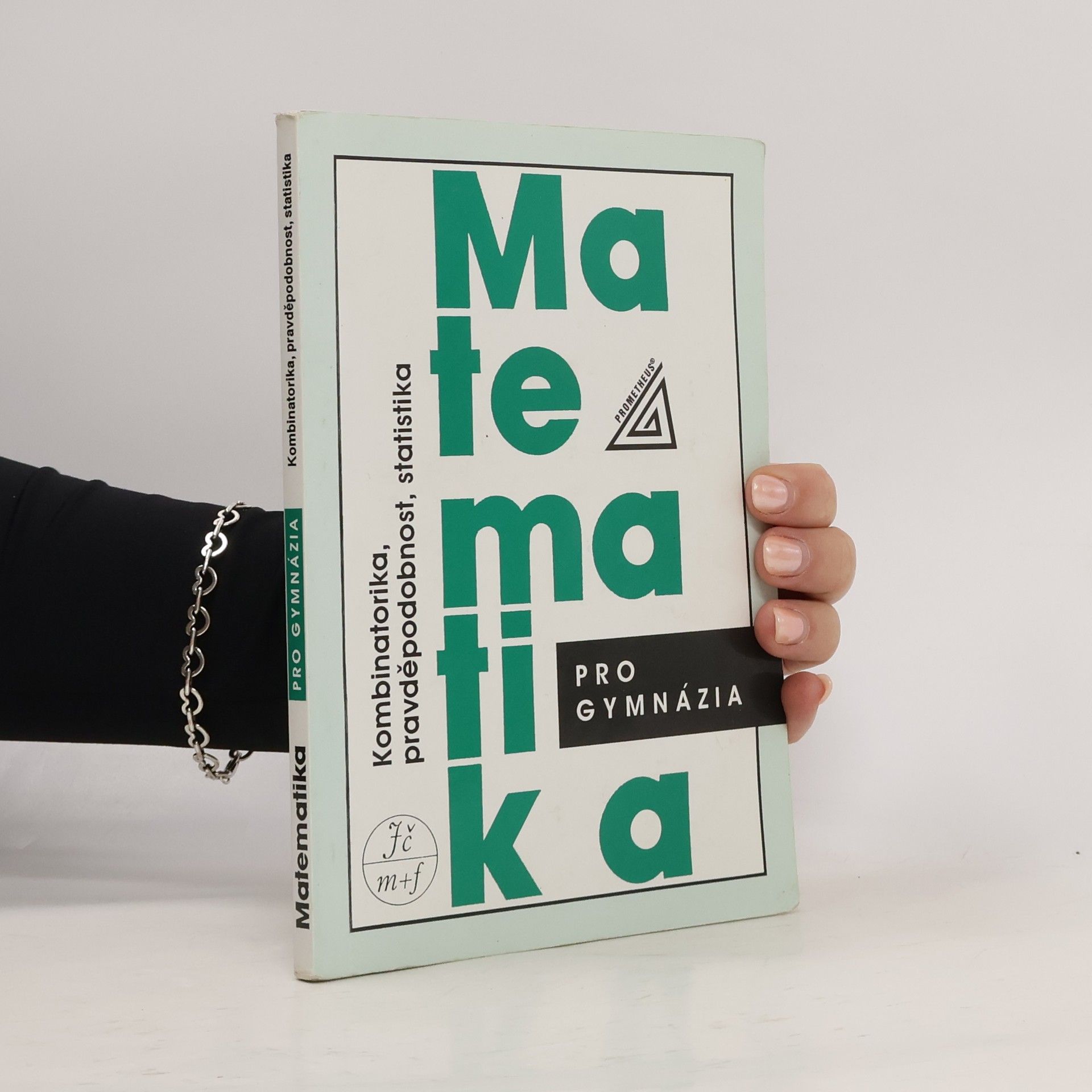 Matematika pro gymnázia. Kombinatorika, pravděpodobnost, statistika