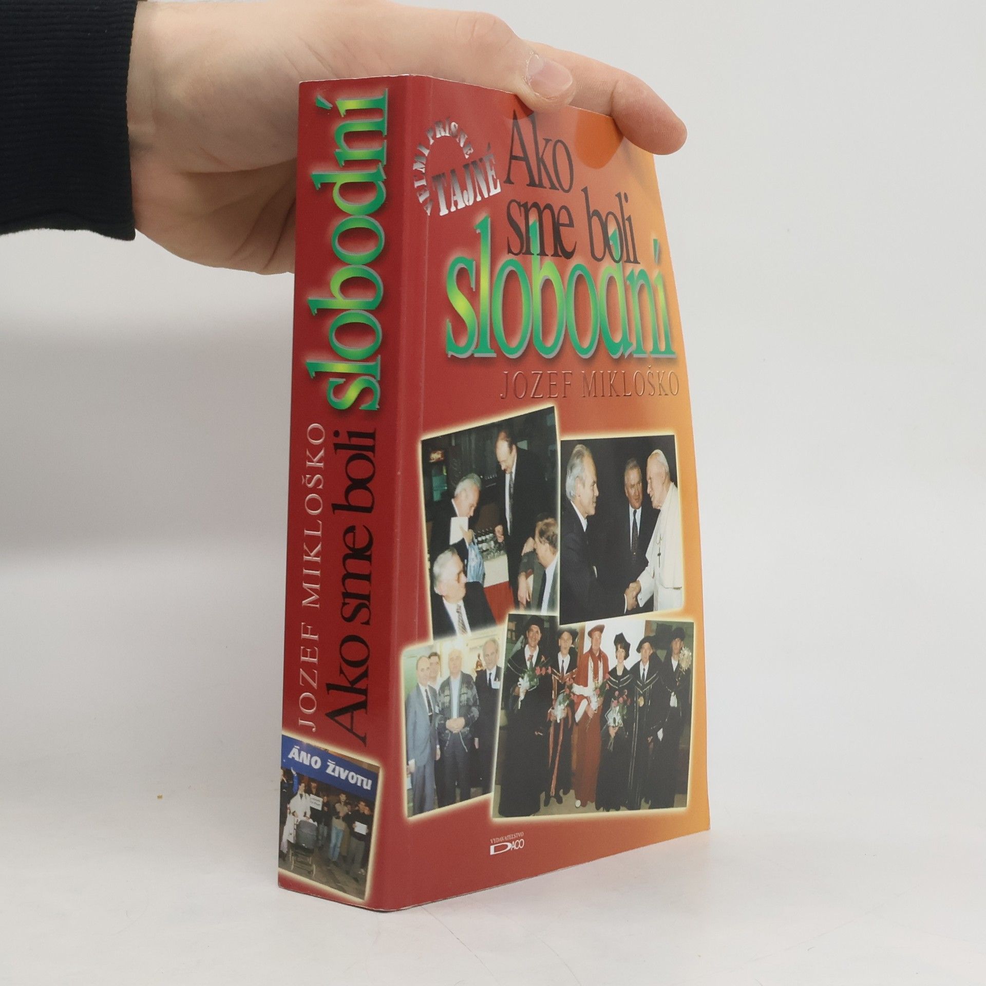 Jozef Mikloško Veľmi prísne tajné - ako sme boli slobodní : (1989-1999 spoza kulís)