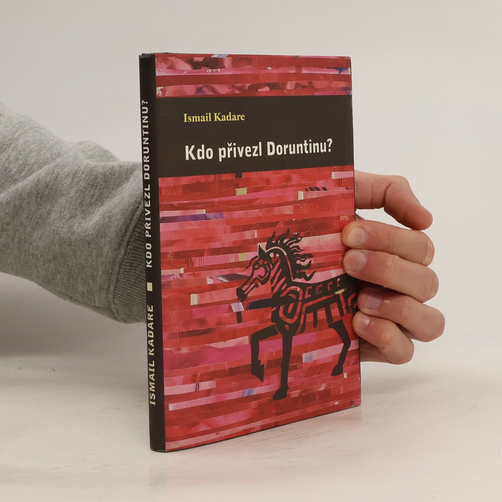 Ismail Kadare Kdo přivezl Doruntinu?