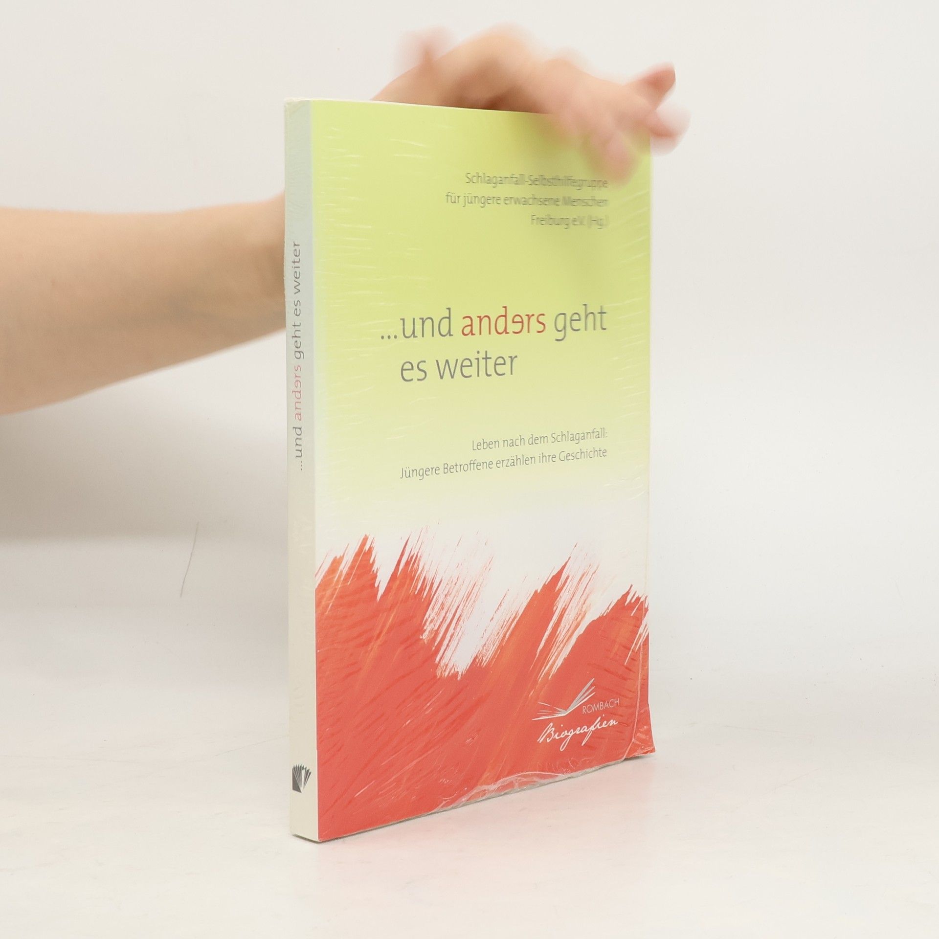 Schlaganfall-Selbsthilfegruppe für jüngere erwachsene Menschen Freiburg e.V. ...und anders geht es weiter