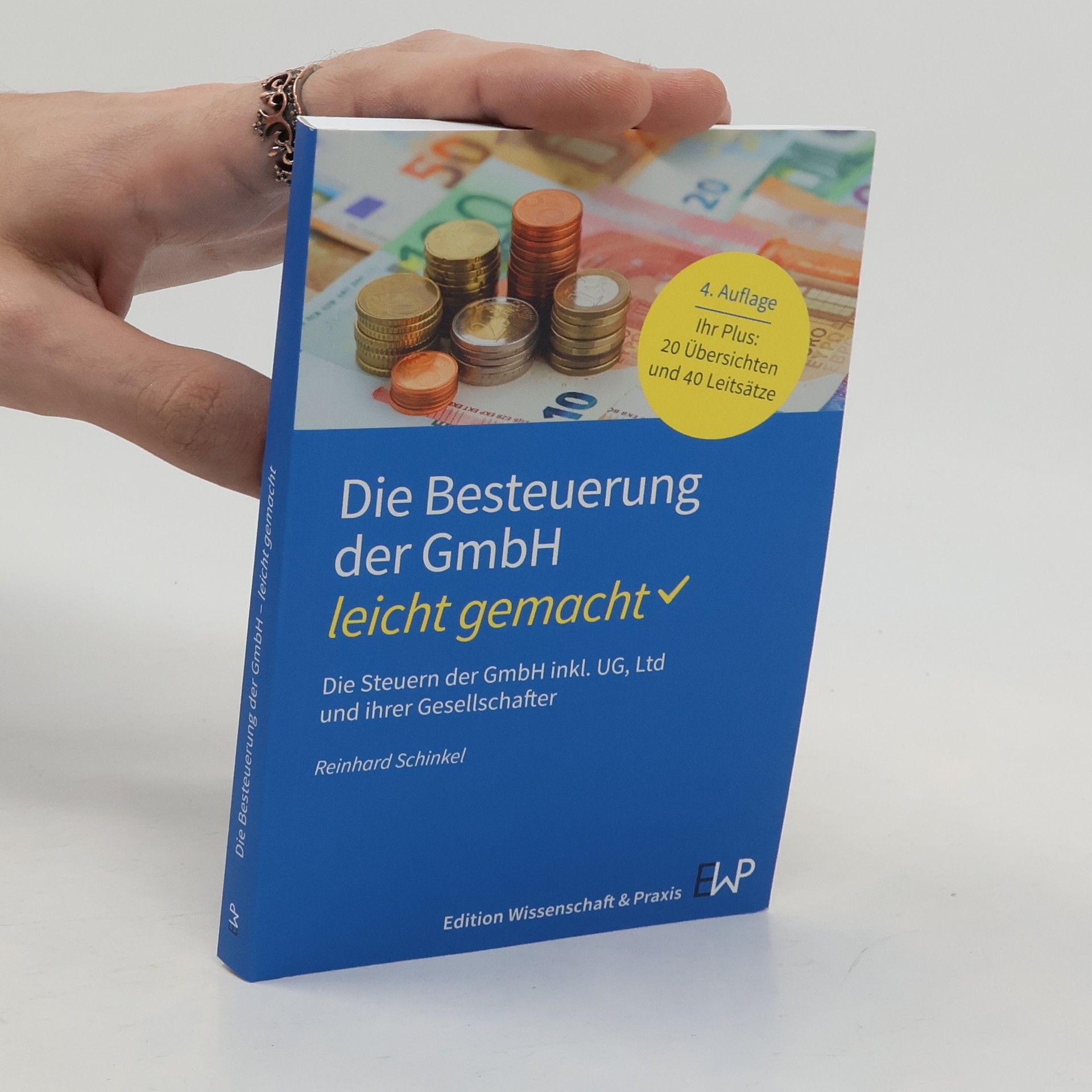 Reinhard Schinkel Blaue Serie – leicht gemacht: Die Besteuerung der GmbH - leicht gemacht
