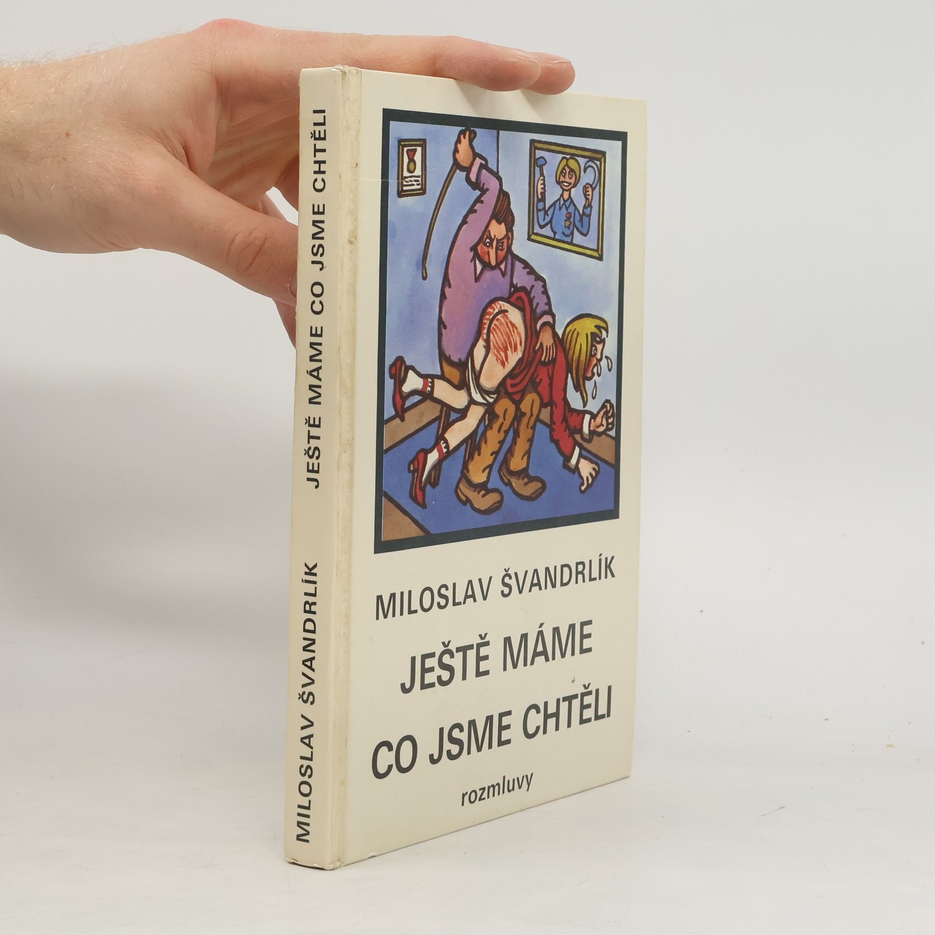 Miloslav Švandrlík Ještě máme co jsme chtěli