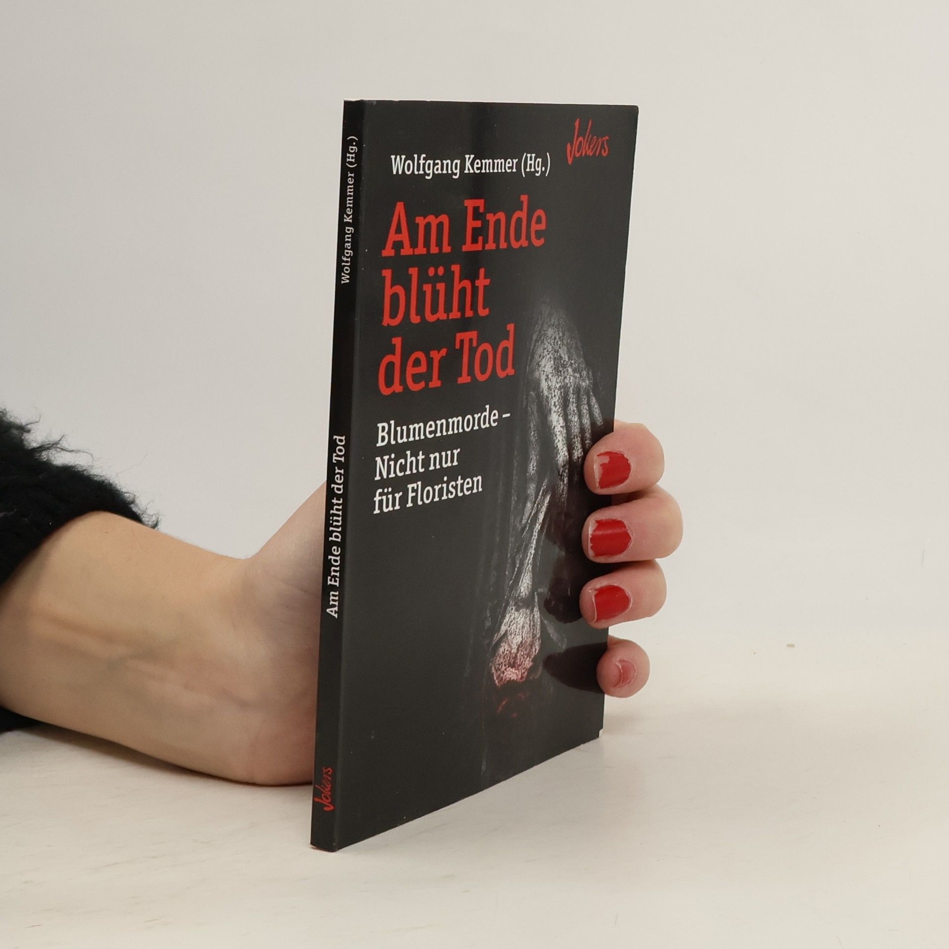 AA.VV. Am Ende blüht der Tod - Blumenmorde - Nicht nur für Floristen