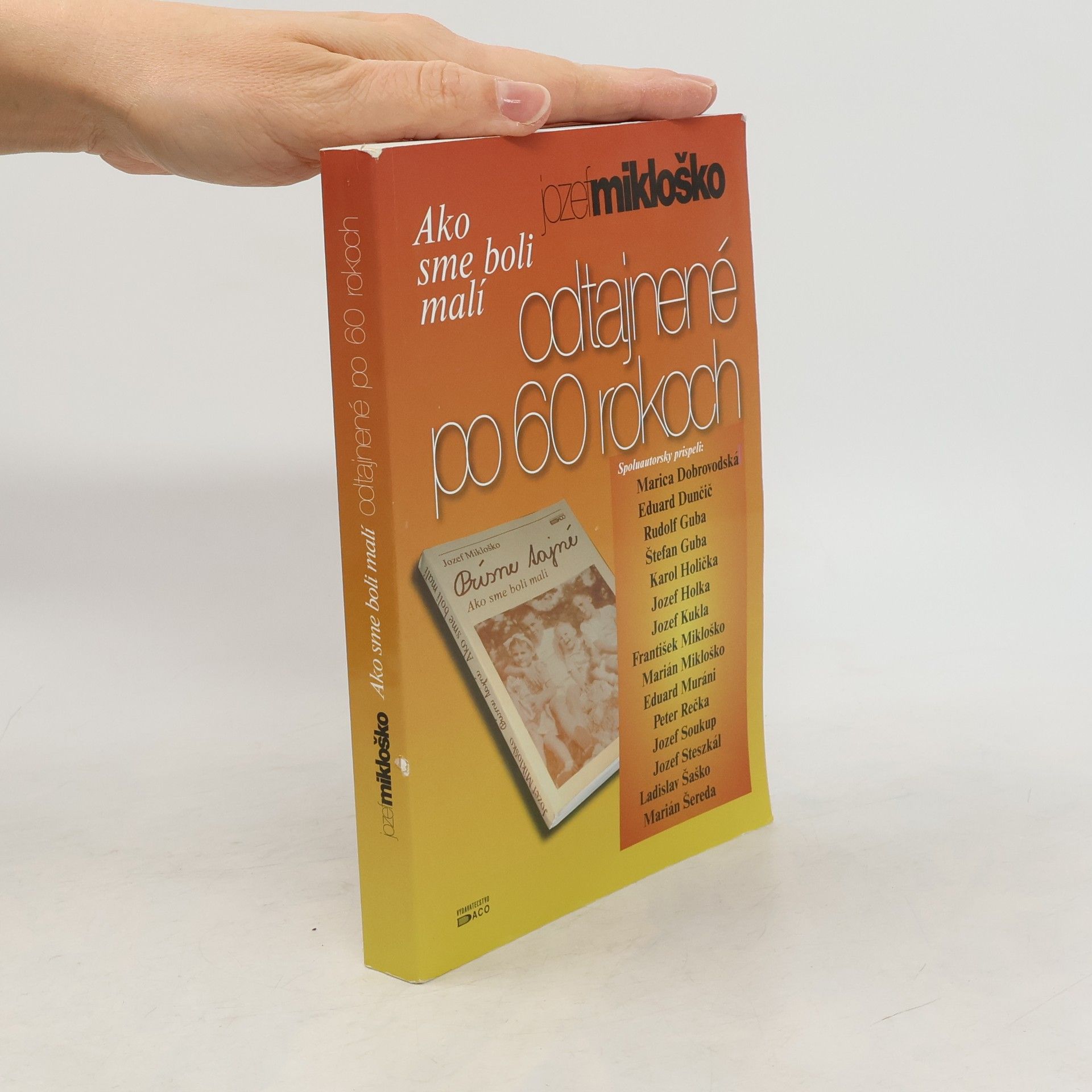 Jozef Mikloško Ako sme boli malí - odtajnené po 60. rokoch