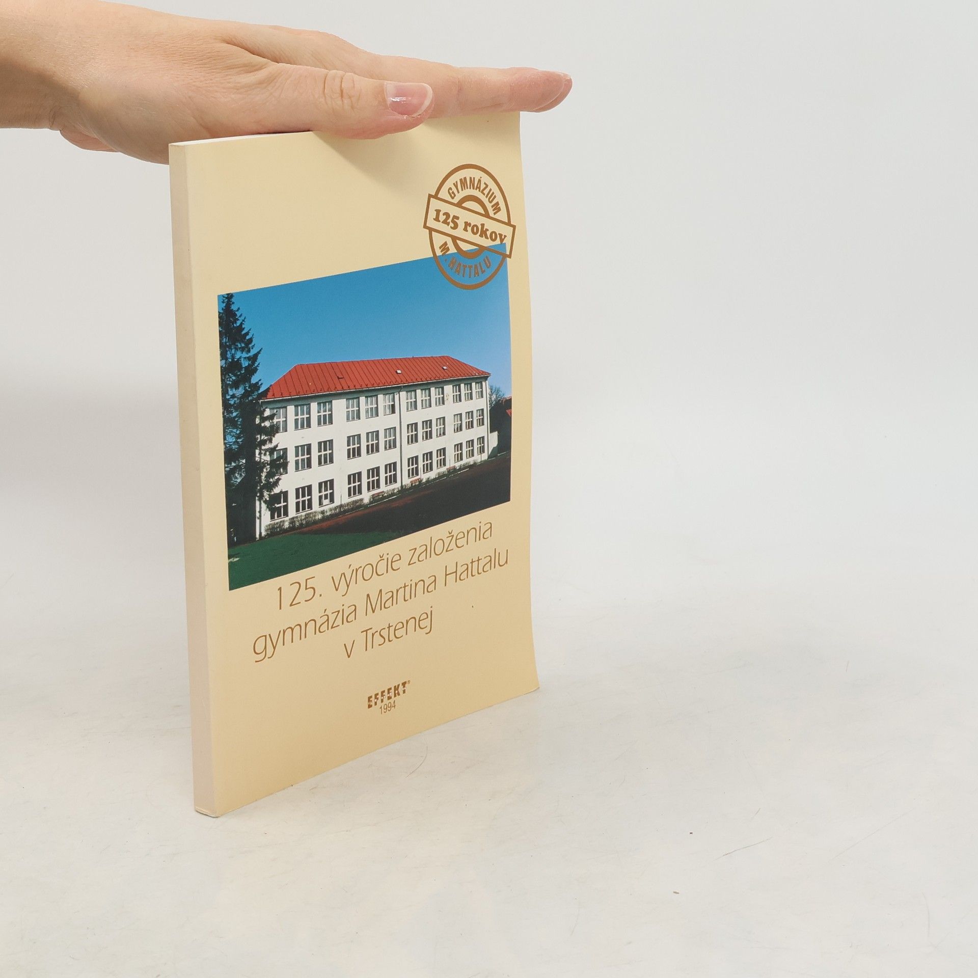 Collectif d'auteurs 125. výročie založenia gymnázia Martina Hattalu v Trstenej