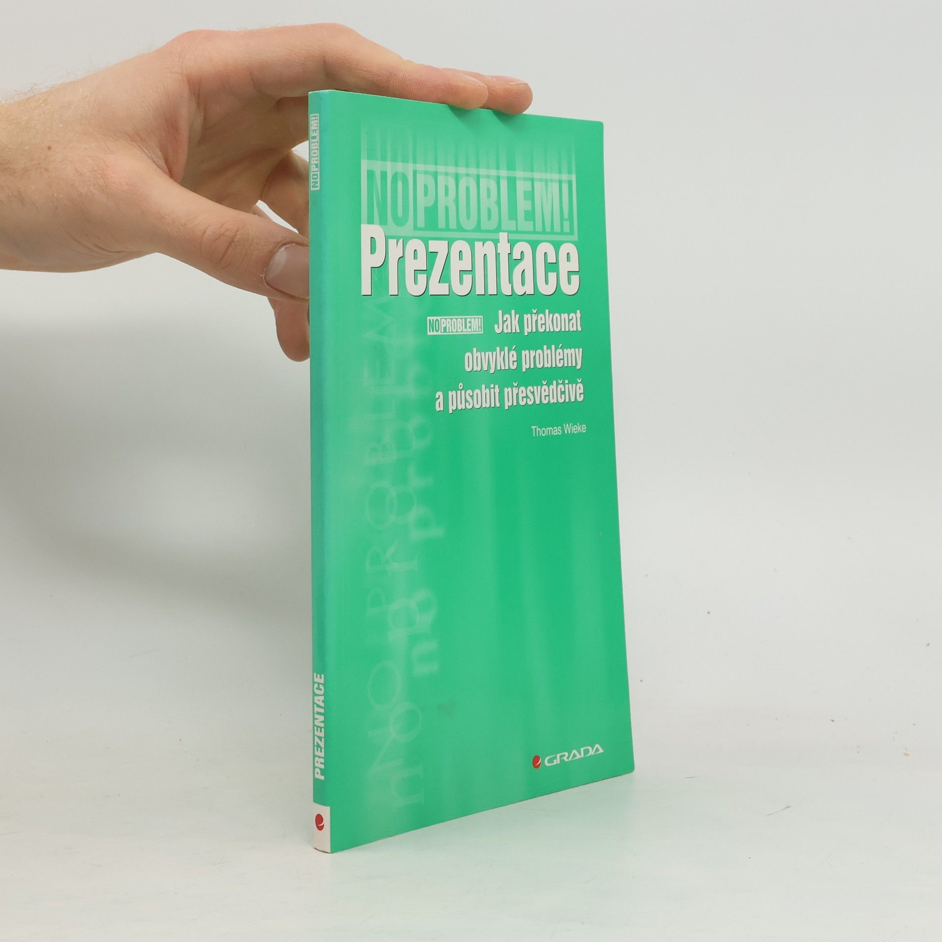 Prezentace - Jak překonat obvyklé problémy a působit přesvědčivě