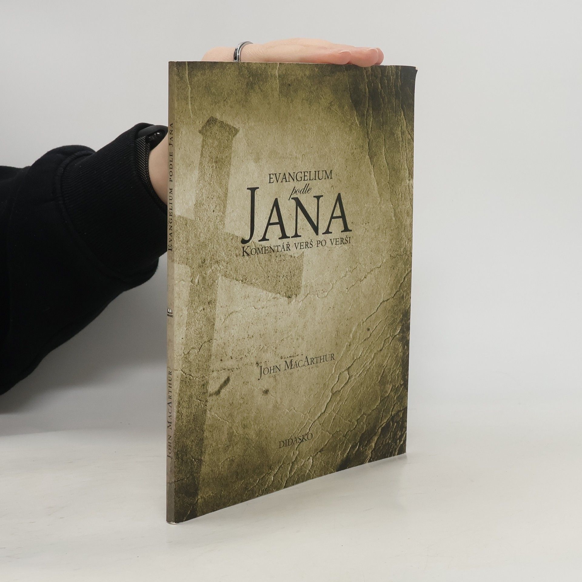 John MacArthur Evangelium podle Jana - Komentář verš po verši