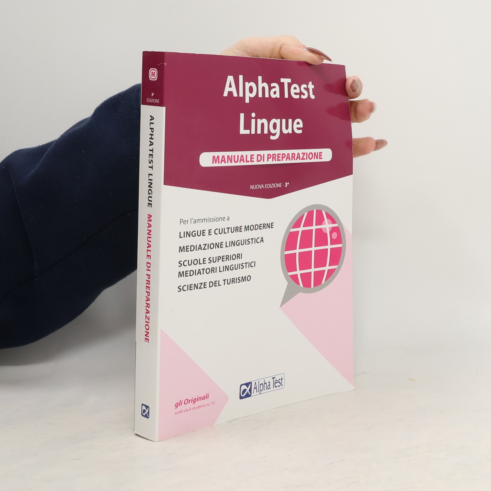 Francesca Desiderio Alpha Test. Lingue. Manuale di preparazione. Per l'ammissione a lingue e culture moderne, mediazione linguistica, scuole superiori mediatori linguistici, scienze del turismo - Nuova edizione - 3°
