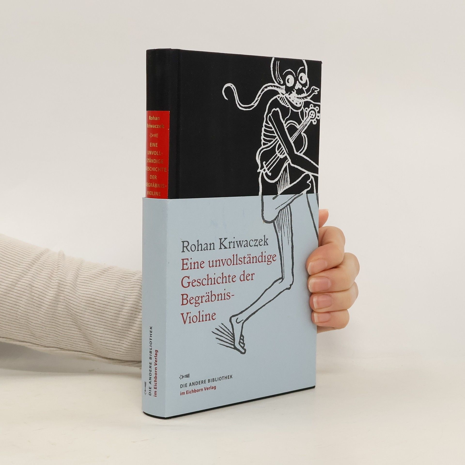 Rohan Kriwaczek Eine unvollständige Geschichte der Begräbnis-Violine