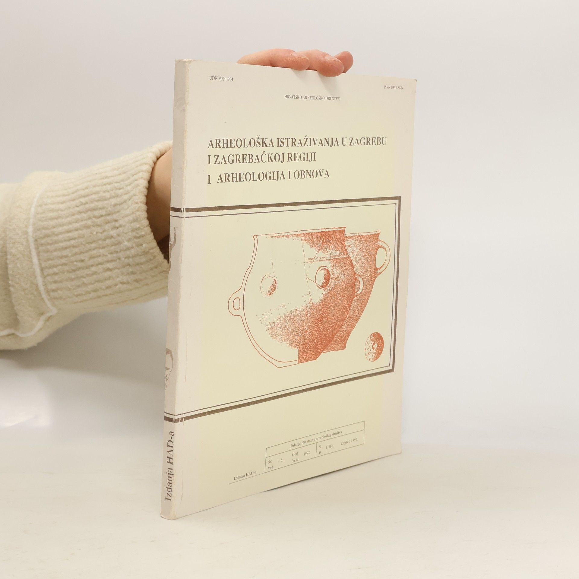 Collectif d'auteurs Arheološka istraživanja u Zagrebu i zagrebačkoj regiji i Arheologija i obnova