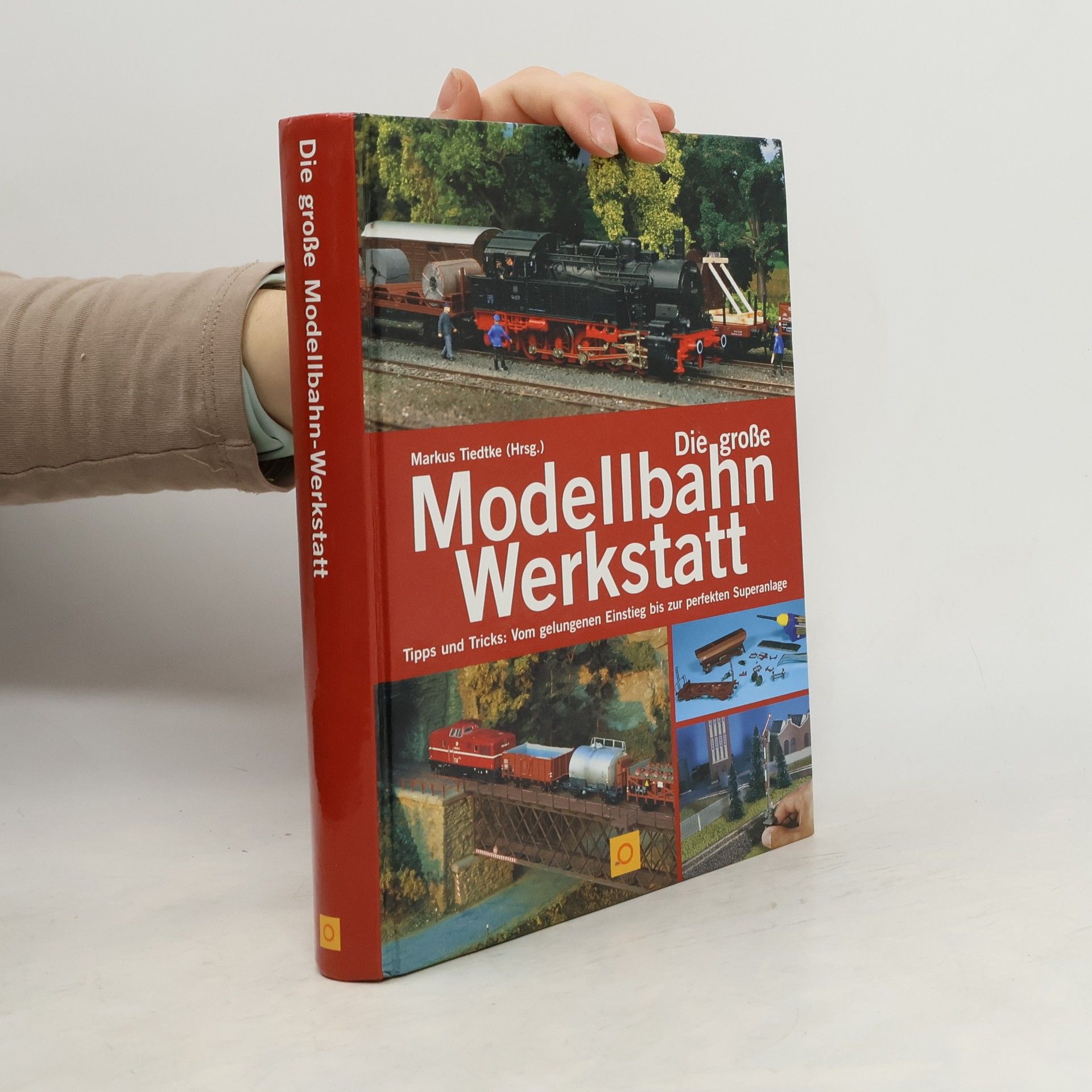 Die große Modellbahn-Werkstatt