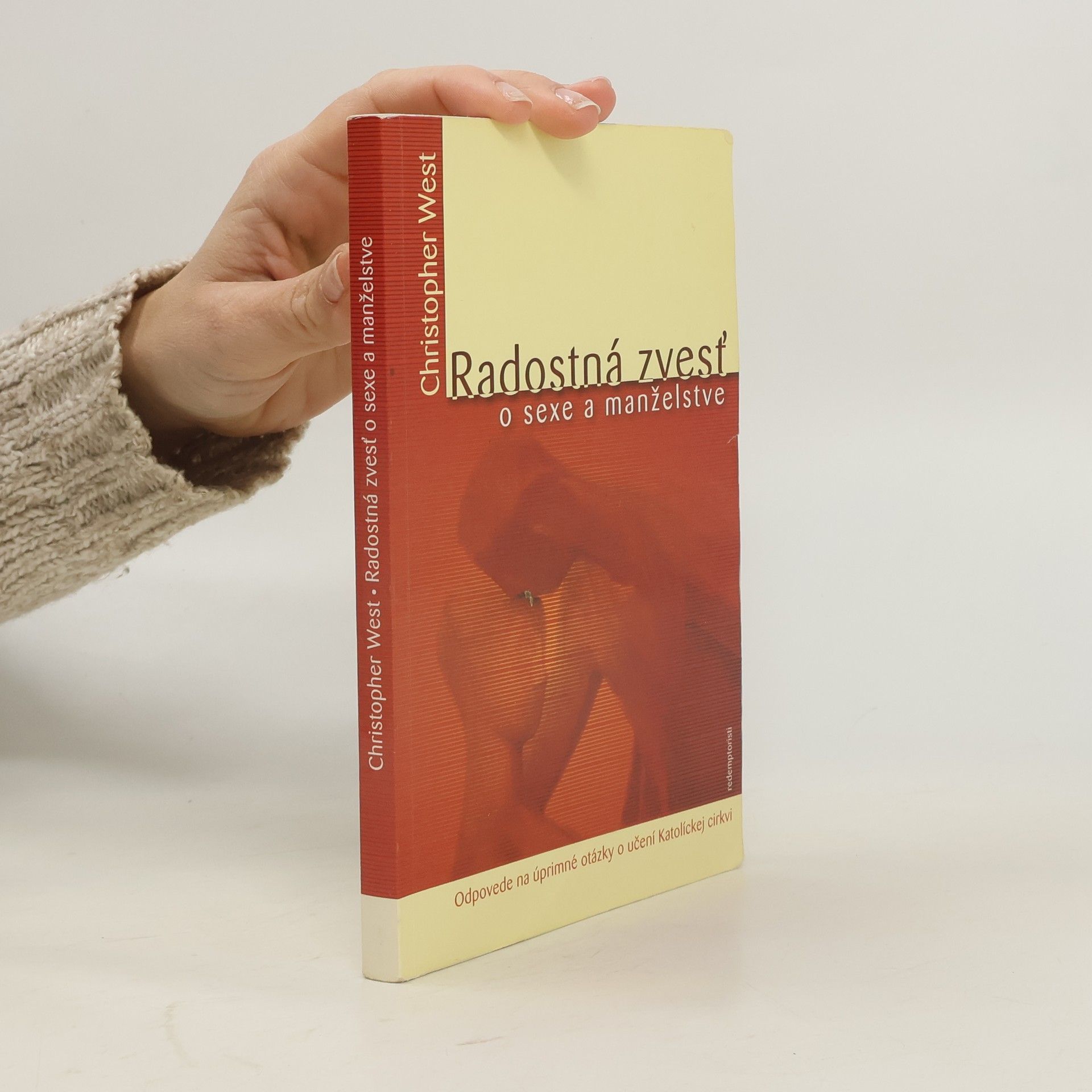 Christopher West Radostná zvesť o sexe v manželstve