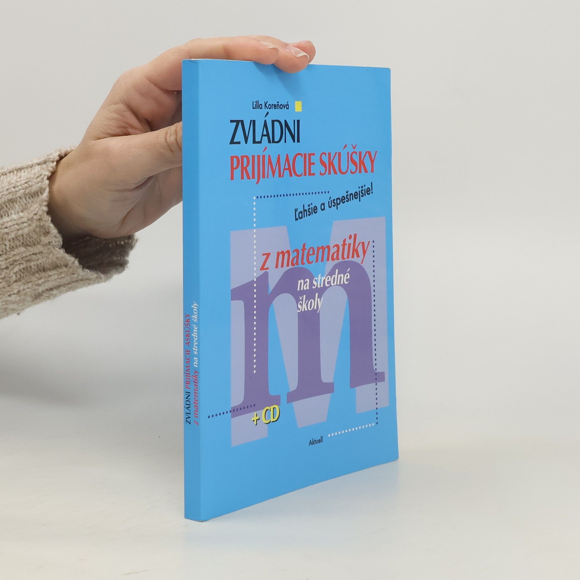 Lilla Koreňová Zvládni prijímacie skúšky z matematiky na stredné školy