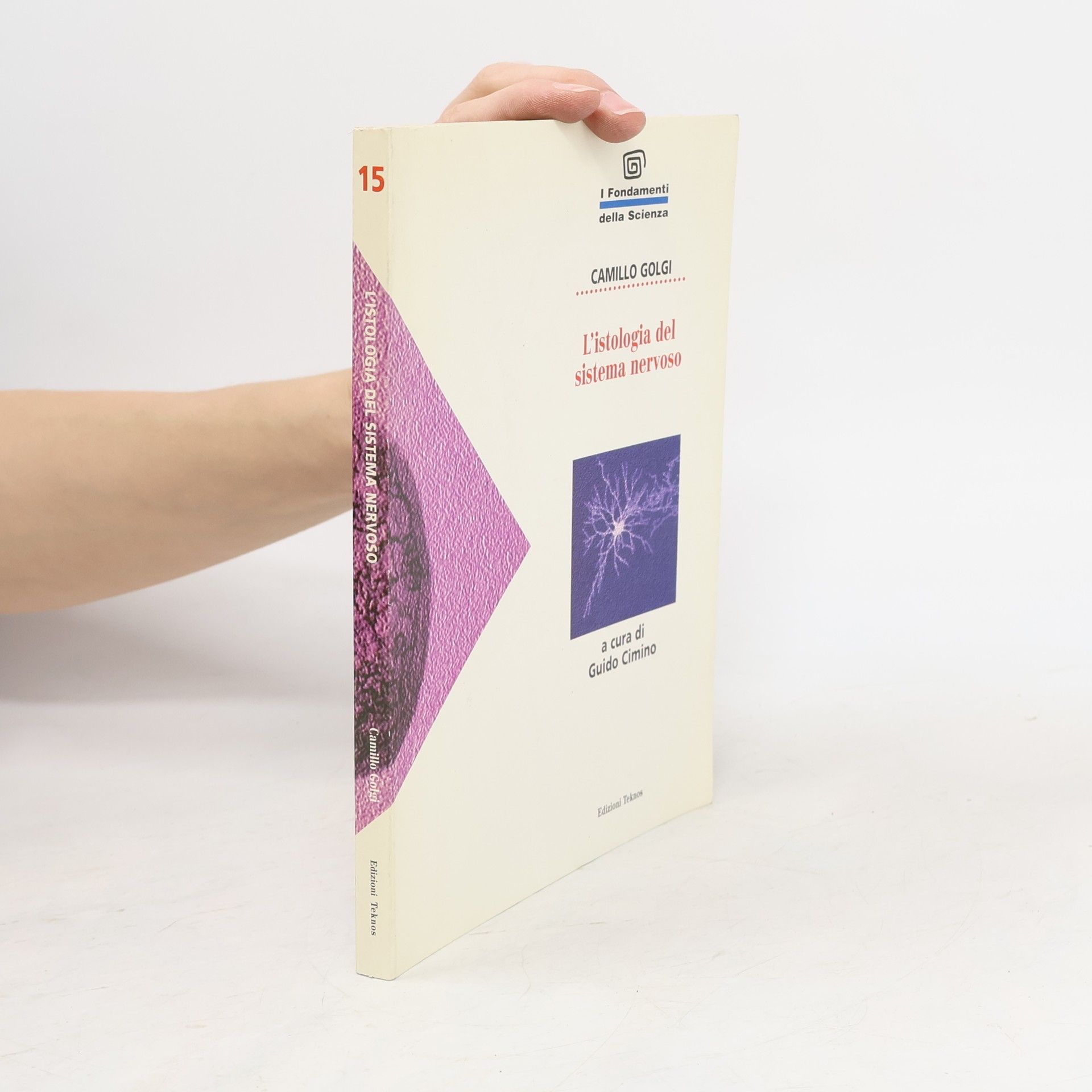 Camillo Golgi  L'istologia del sistema nervoso