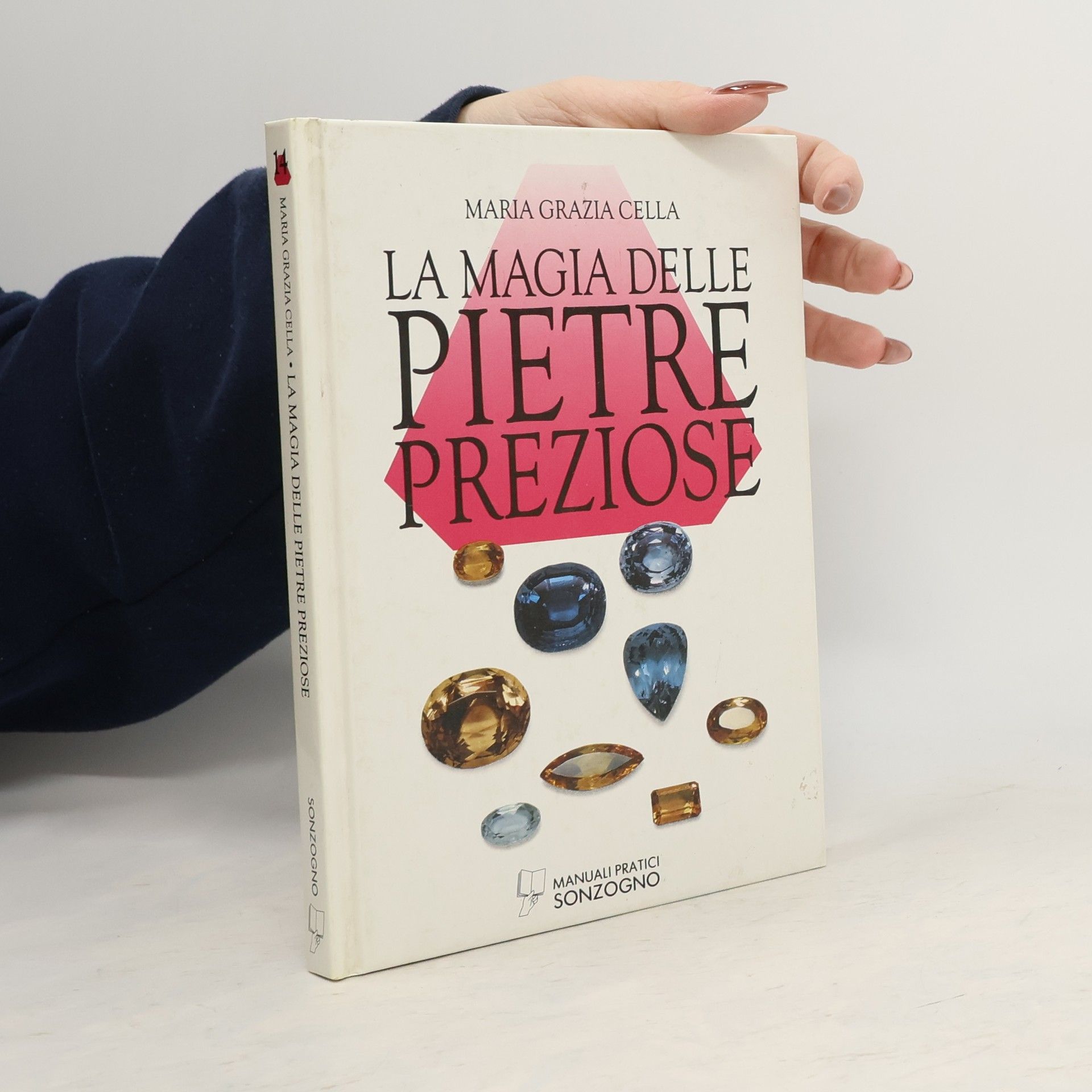 Maria Grazia Cella La magia delle pietre preziose