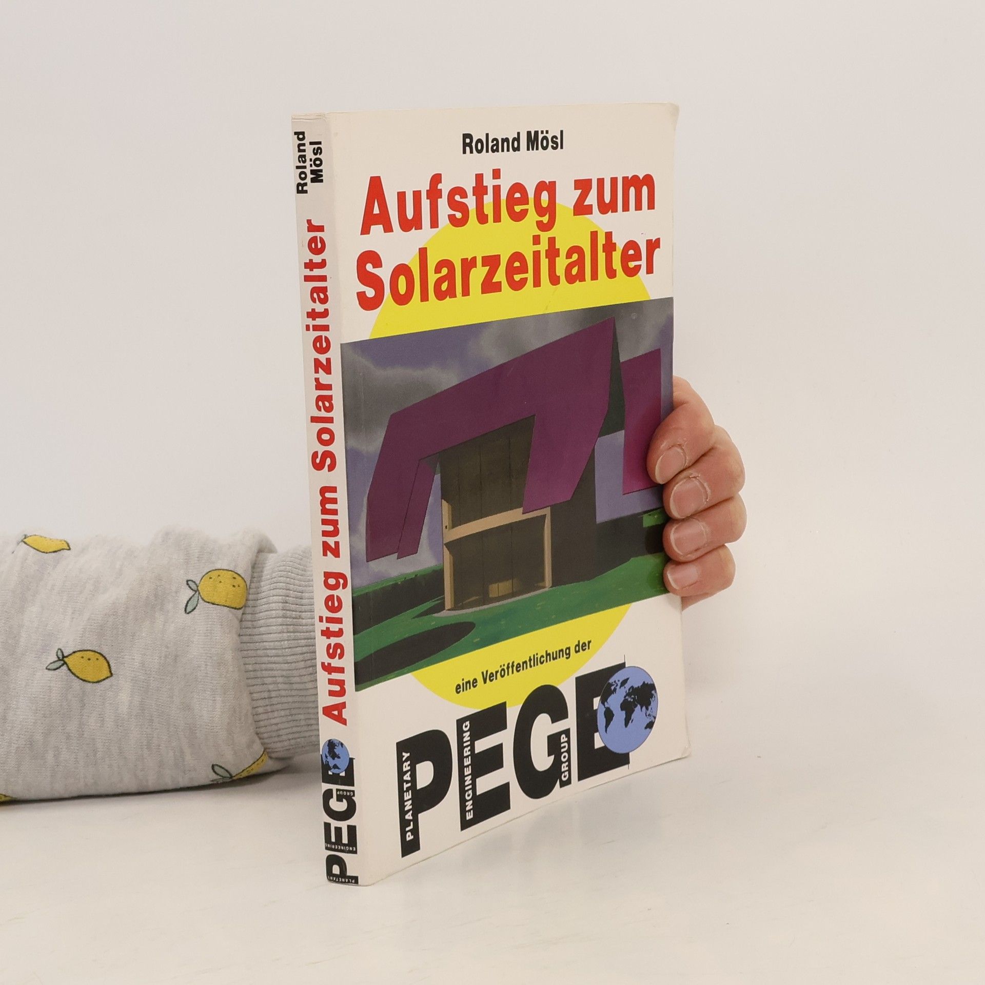 Roland Mösl Aufstieg zum Solarzeitalter