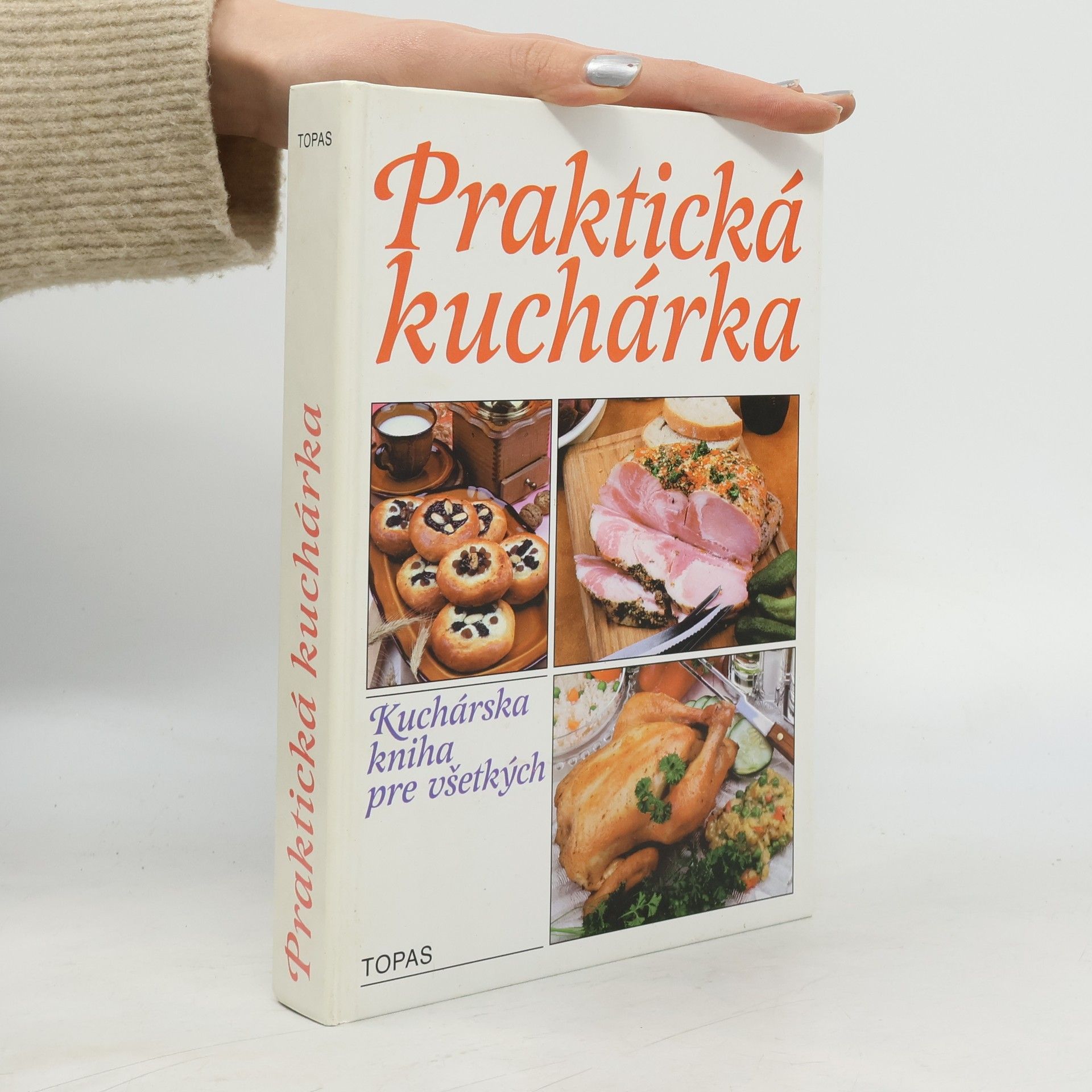 Mária Szemešová (Ing.) Praktická kuchárka