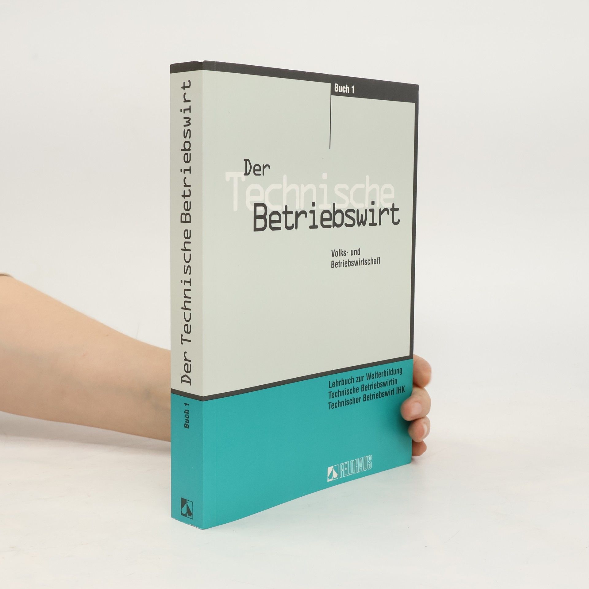 Der Technische Betriebswirt IHK 1.