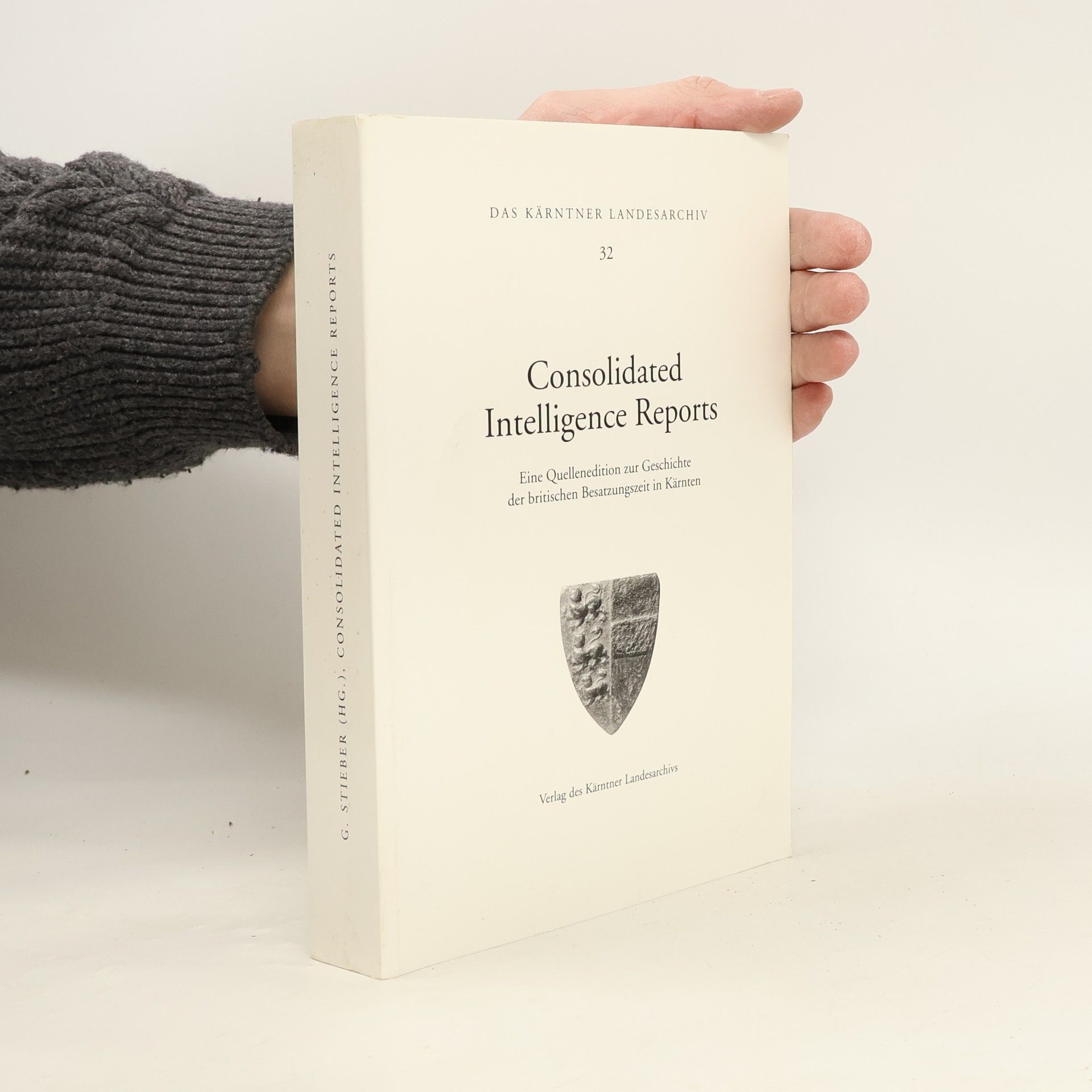 Das Kärntner Landesarchiv - 32: Consolidated Intelligence Reports