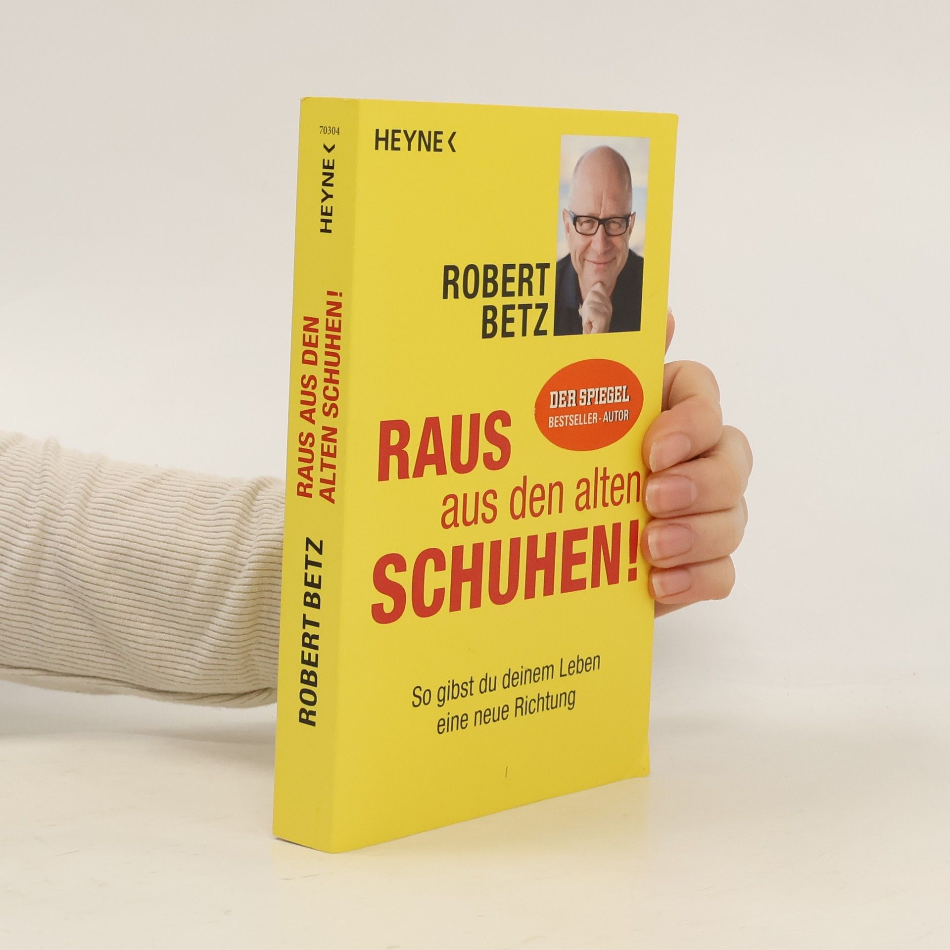 Robert Theodor Betz Raus aus den alten Schuhen!