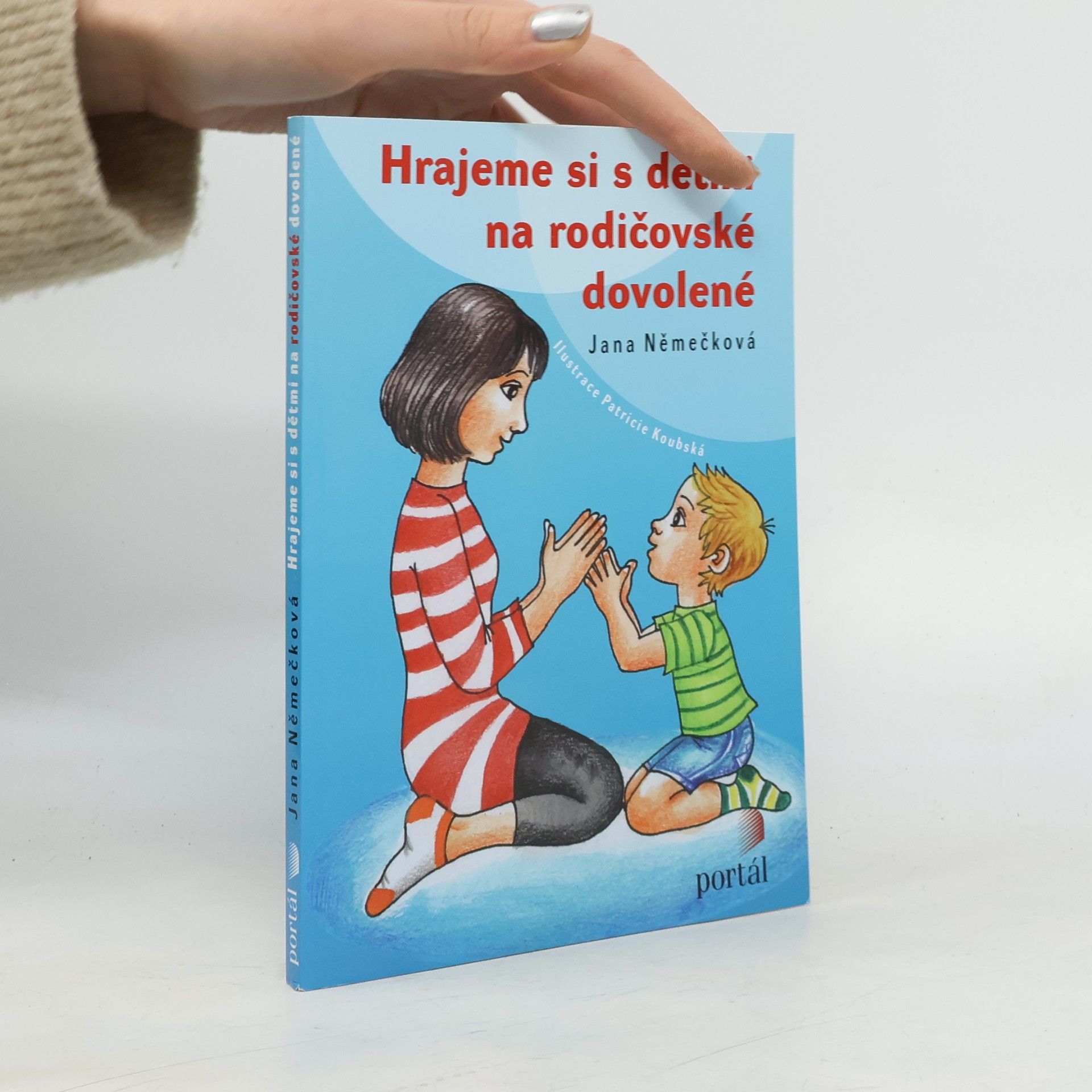 Jana Němečková Hrajeme si s dětmi na rodičovské dovolené