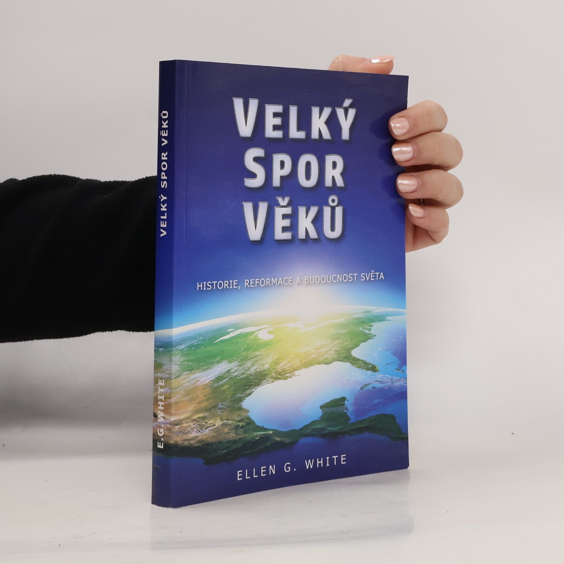 Ellen G. White Velký spor věků