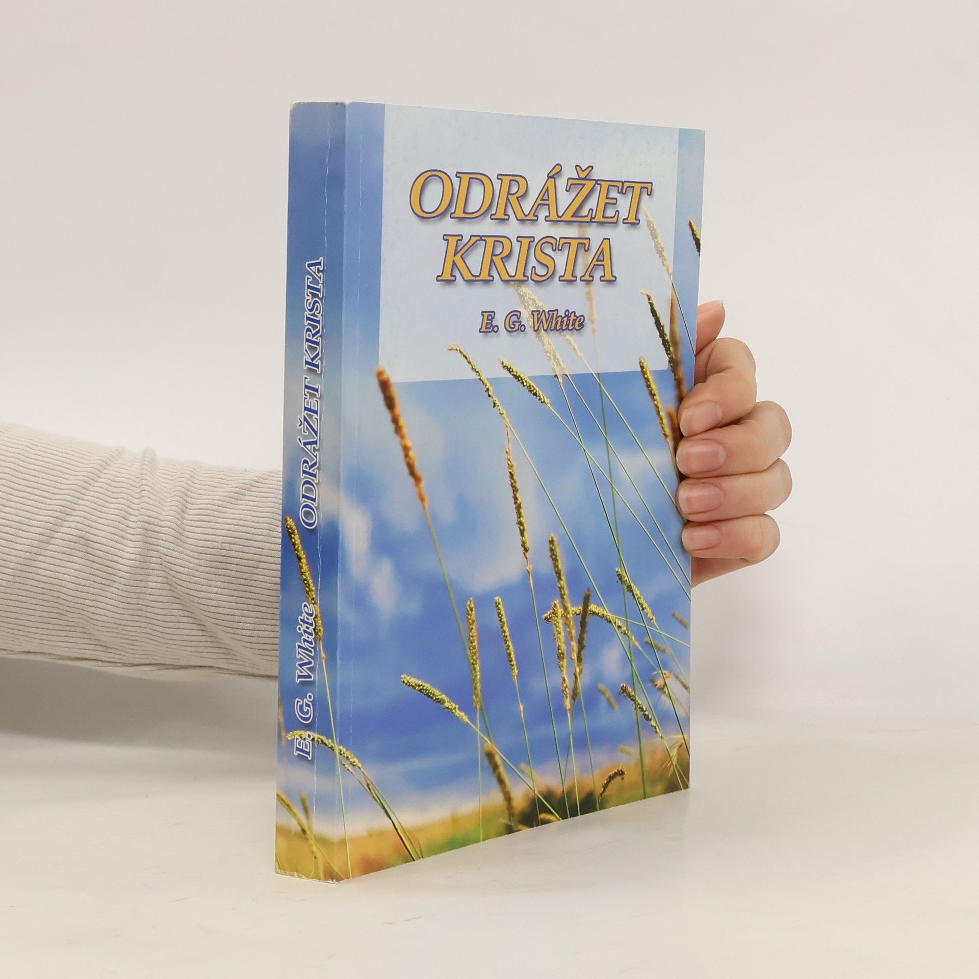 E. G. White Odrážet Krista