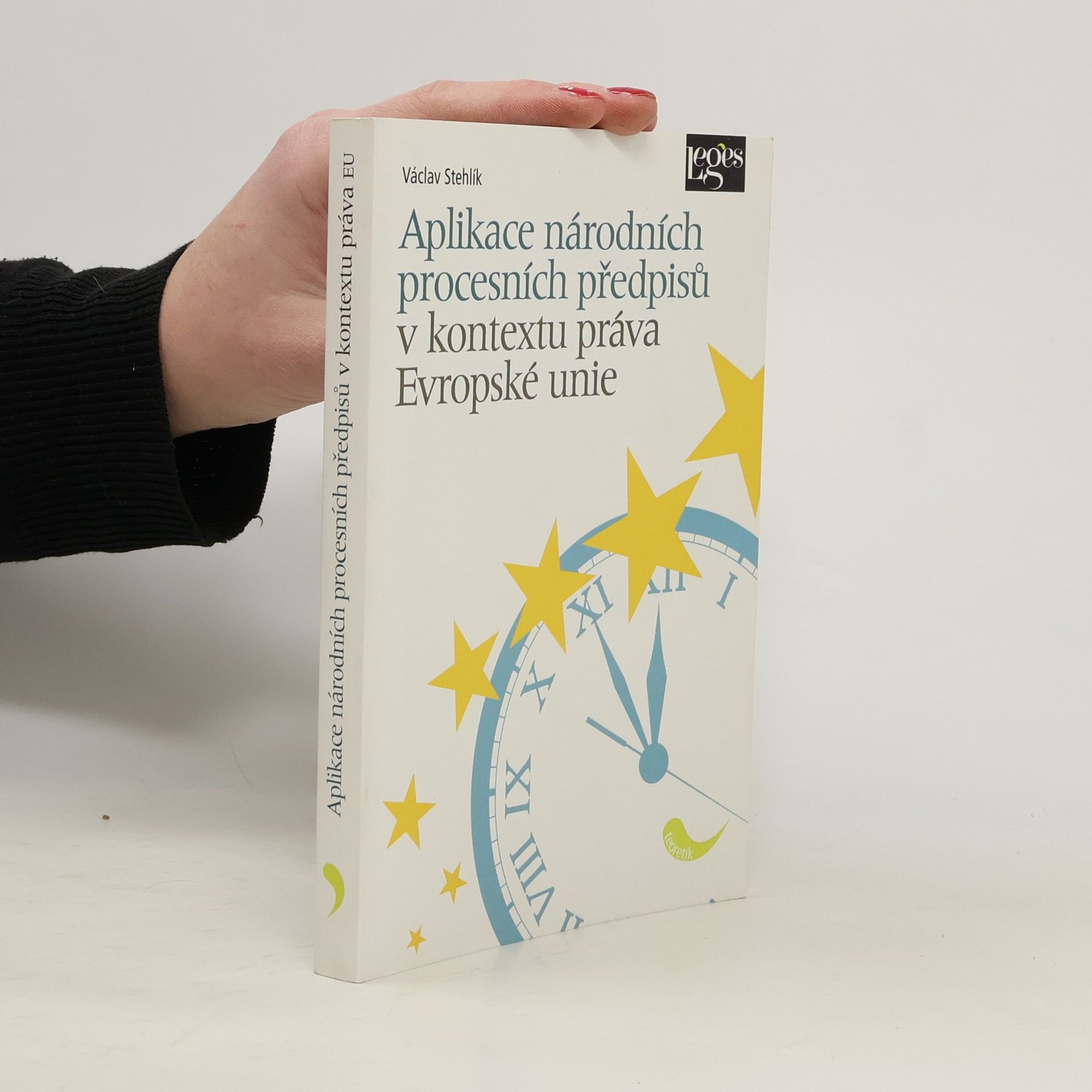 Václav Stehlík Aplikace národních procesních předpisů v kontextu práva Evropské unie