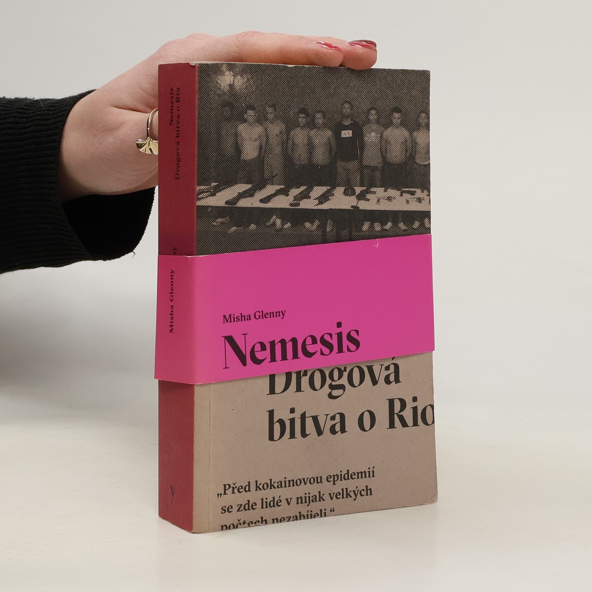 Misha Glenny Nemesis : Drogová bitva o Rio
