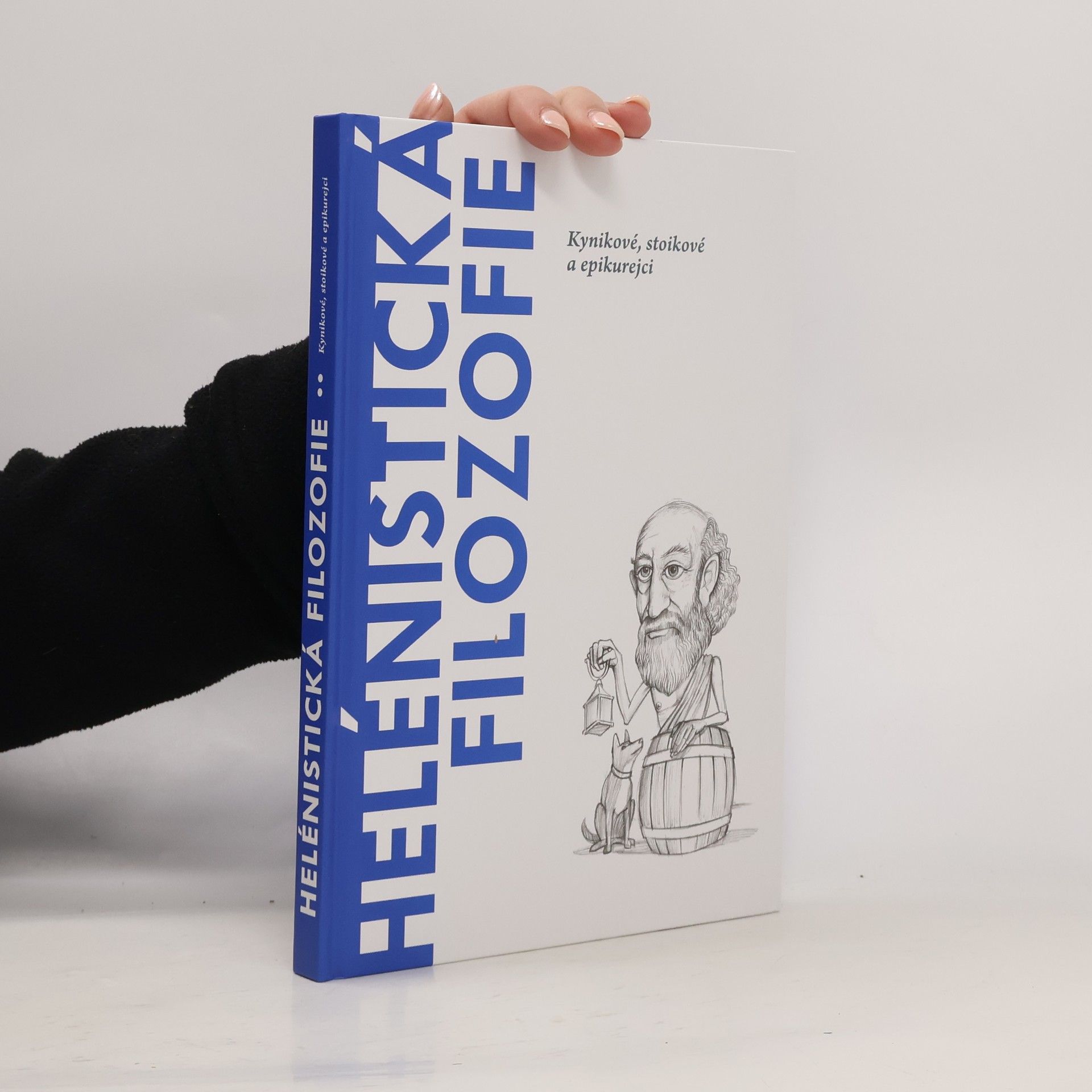 Auteurscollectief Helénistická filozofie. Kynikové, stoikové a epikurejci.