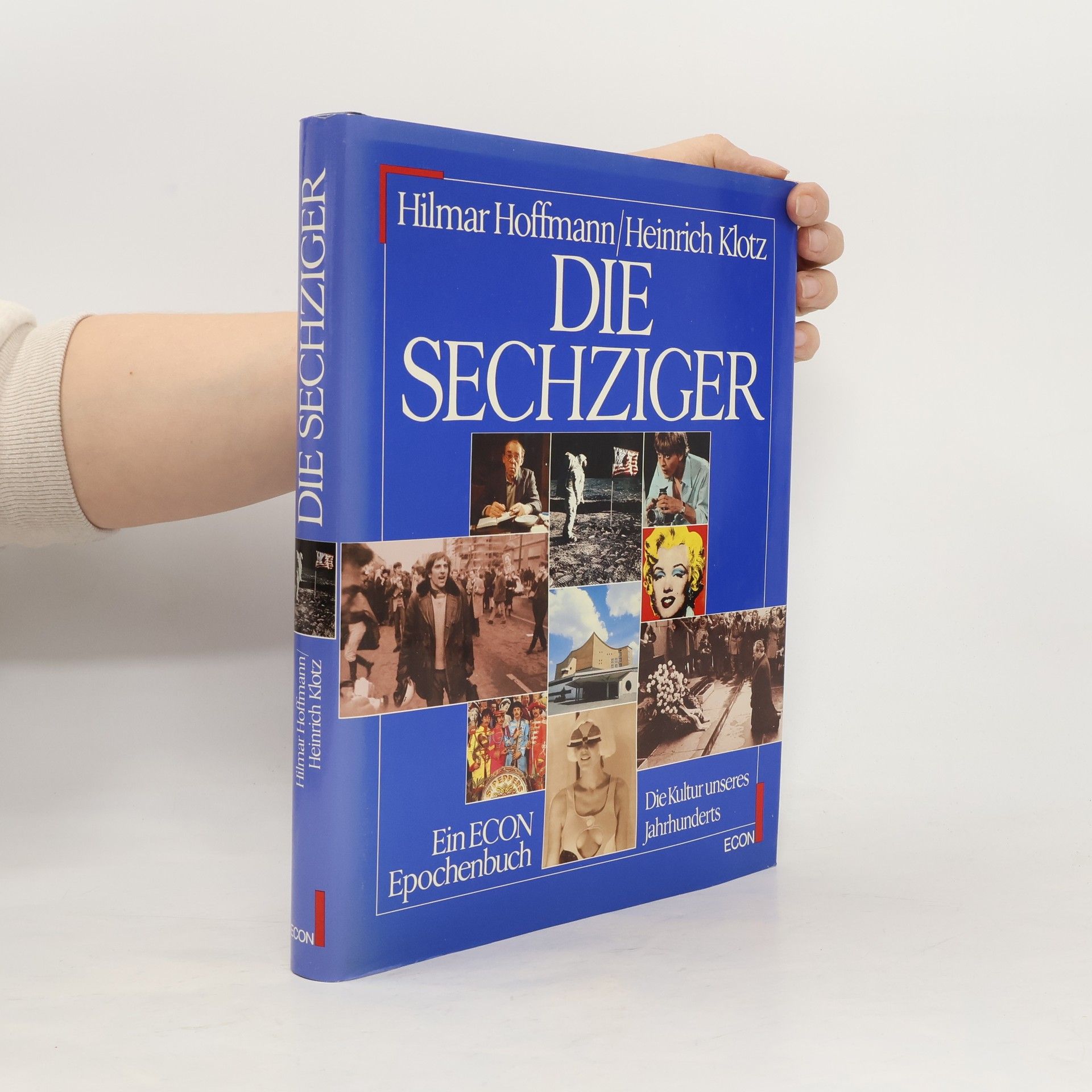 Heinrich Klotz Die Kultur unseres Jahrhunderts, Band 5. Die Sechziger. ECON Epochenbuch