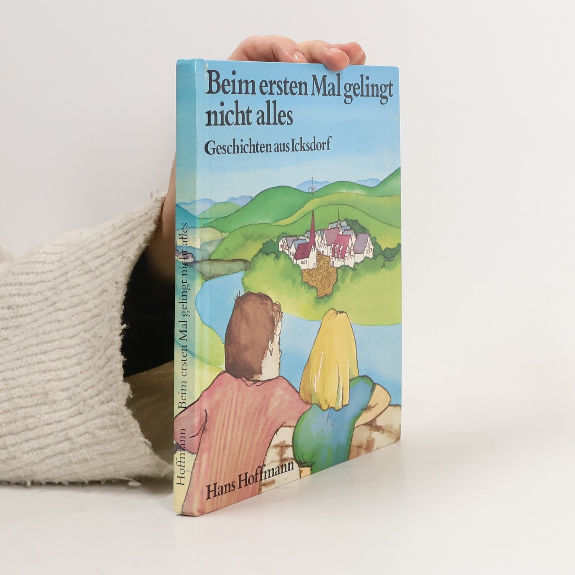 Hoffmann Hans Beim ersten Mal gelingt nicht alles