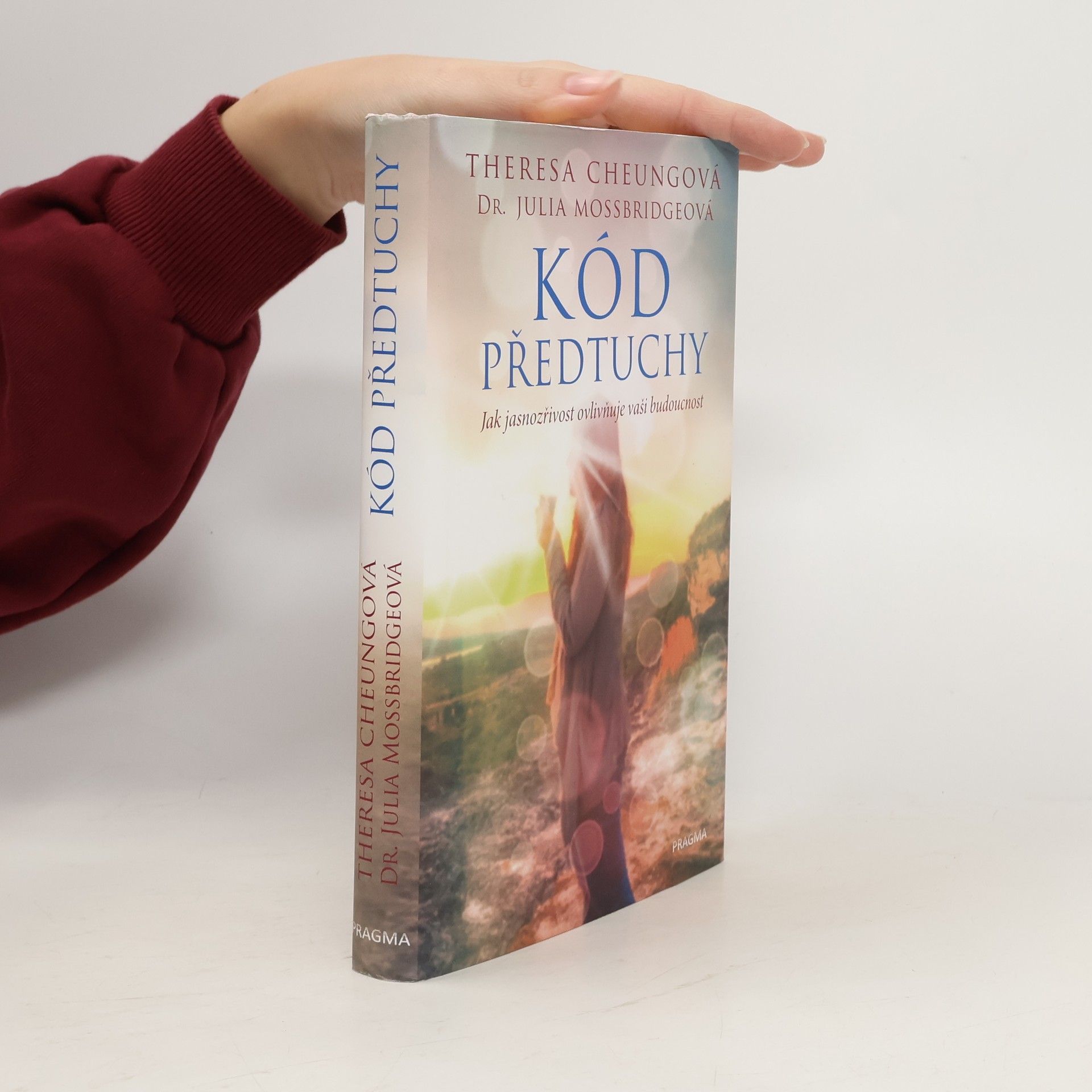 Kód předtuchy. Jak jasnozřivost ovlivňuje vaši budoucnost