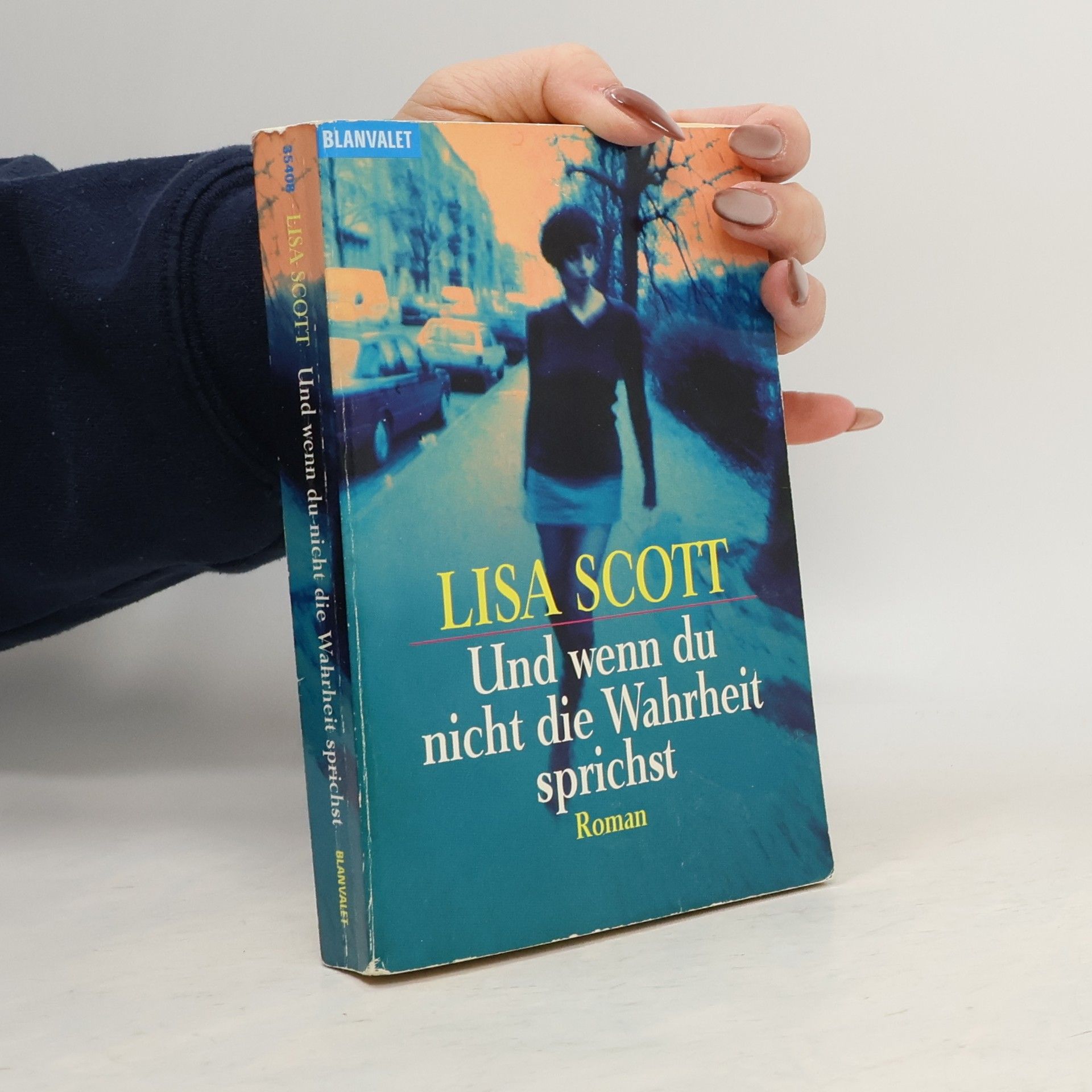 Lisa Scott Und wenn du nicht die Wahrheit sprichst