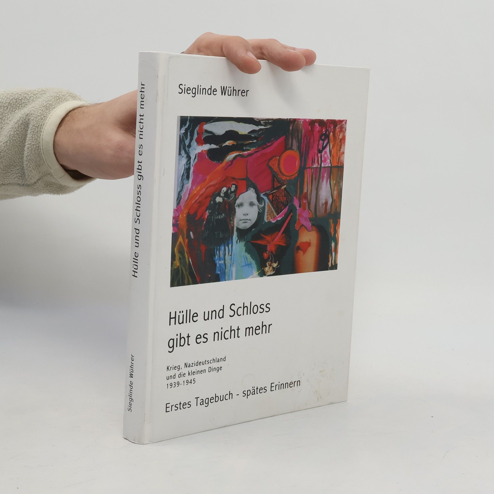 Sieglinde Wührer Hülle und Schloss gibt es nicht mehr