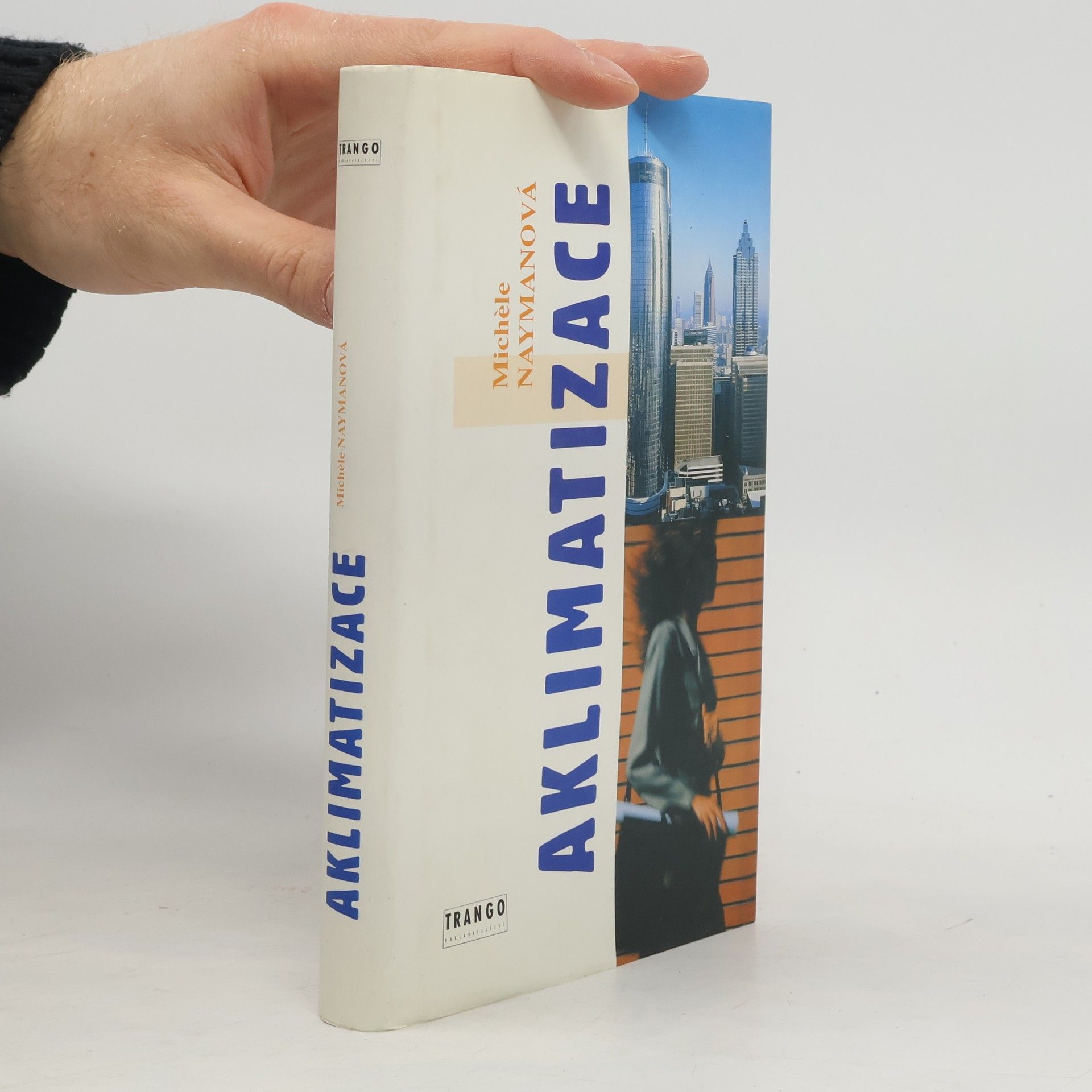 Michéle Nayman Aklimatizace