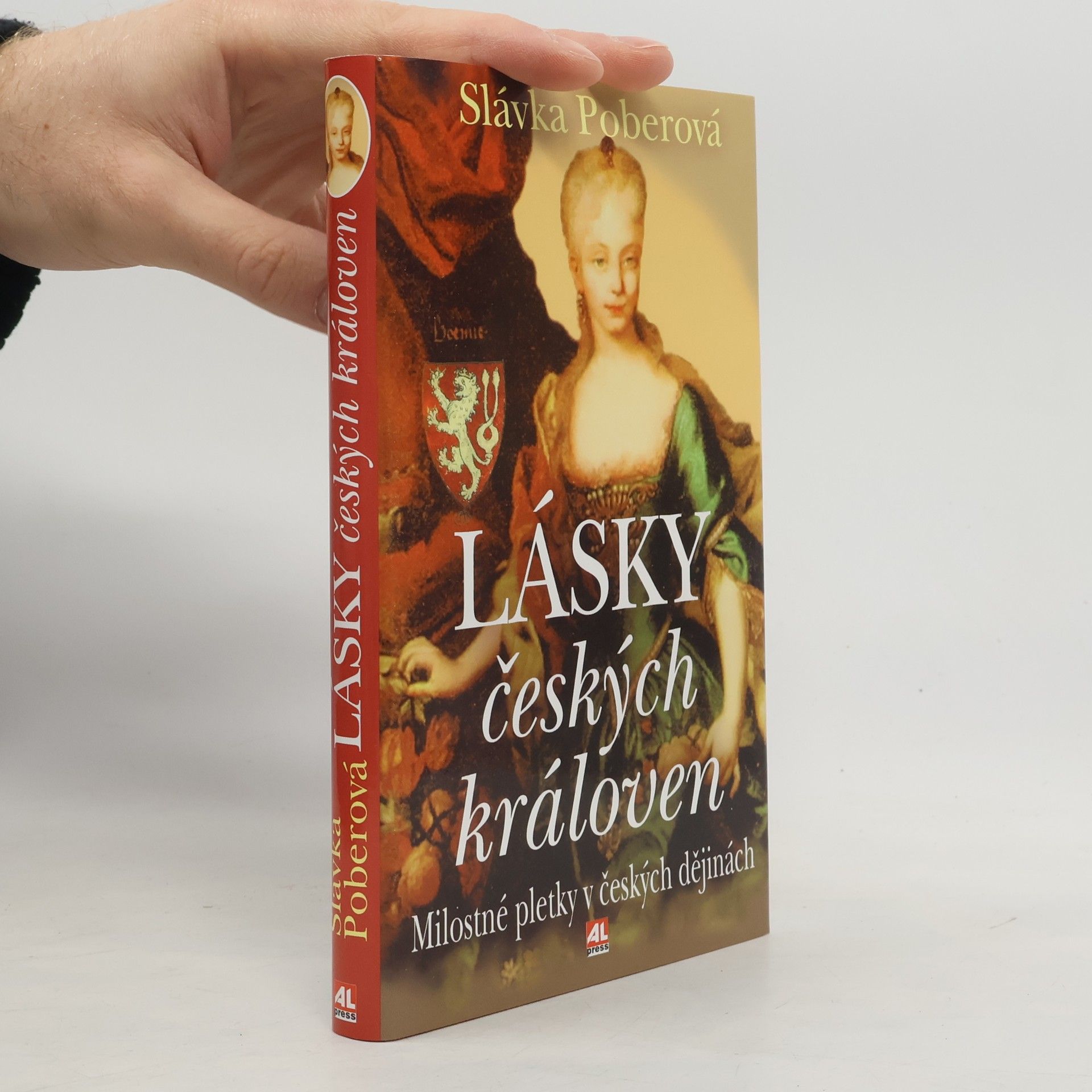 Slávka Poberová Lásky českých královen : milostné pletky v českých dějinách