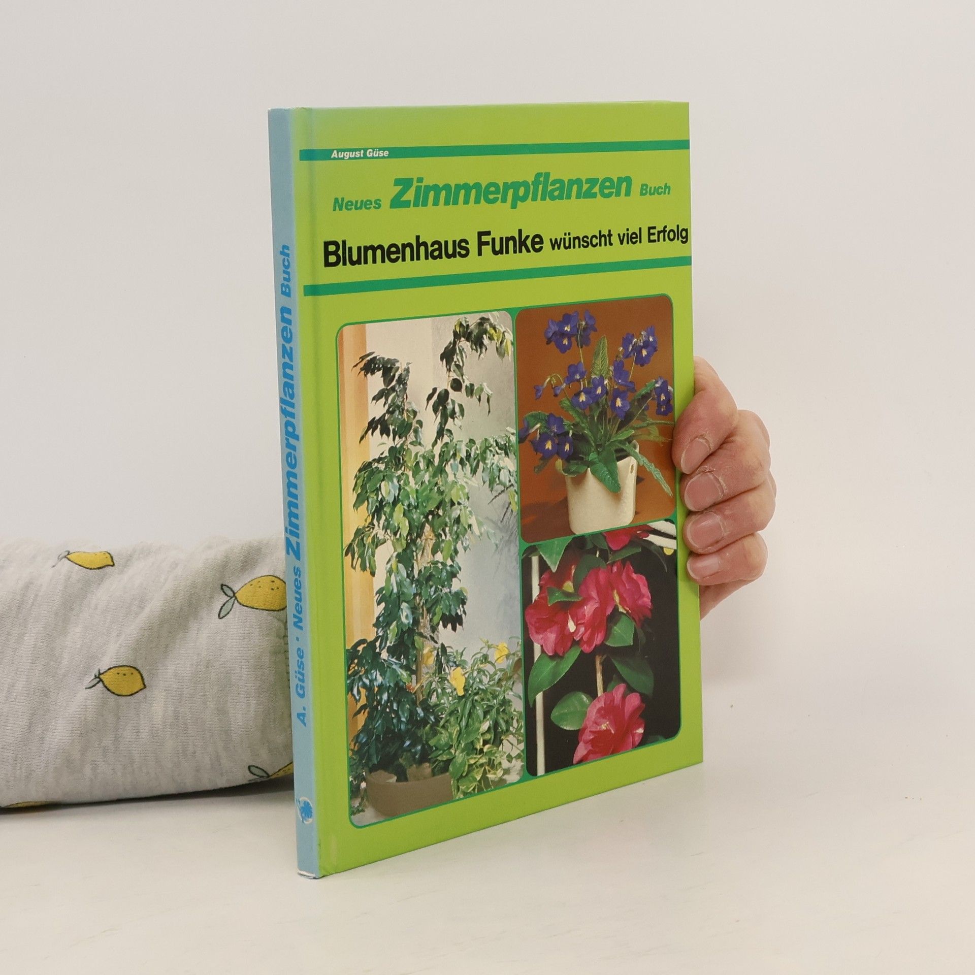 August Güse Neues Zimmerpflanzen-Buch