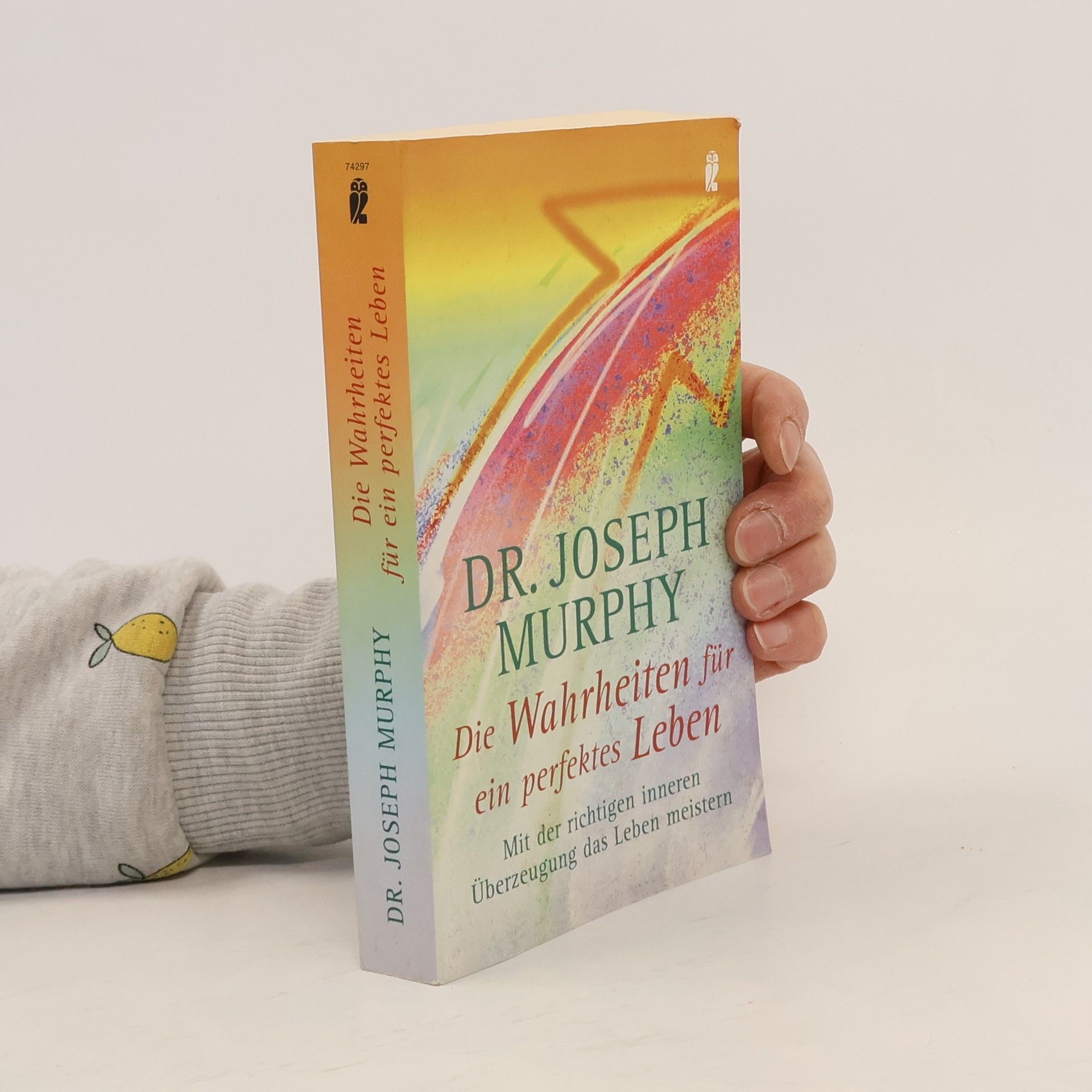 Joseph Murphy Die Wahrheiten für ein perfektes Leben