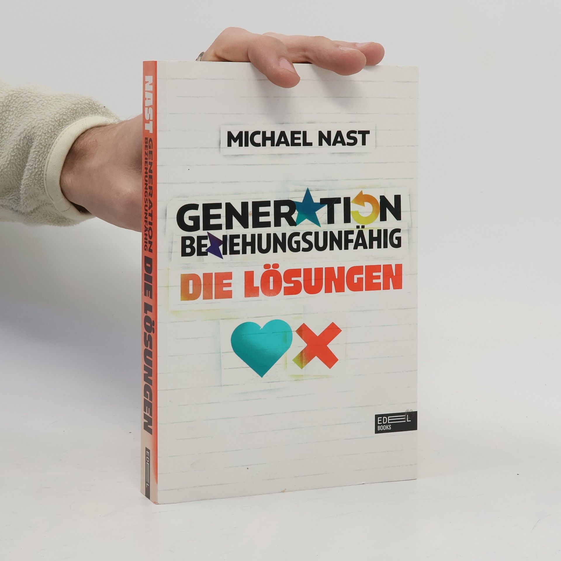 Generation Beziehungsunfähig - die Lösungen