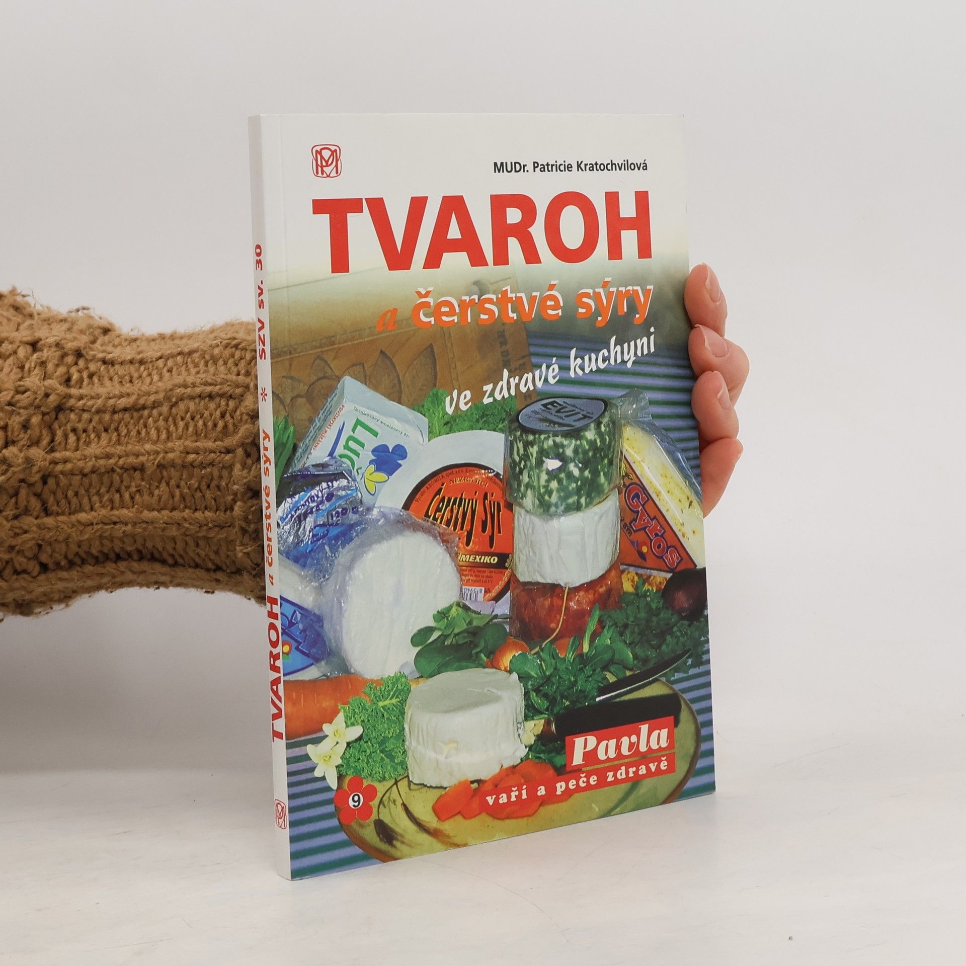 Tvaroh a čerstvé sýry ve zdravé kuchyni