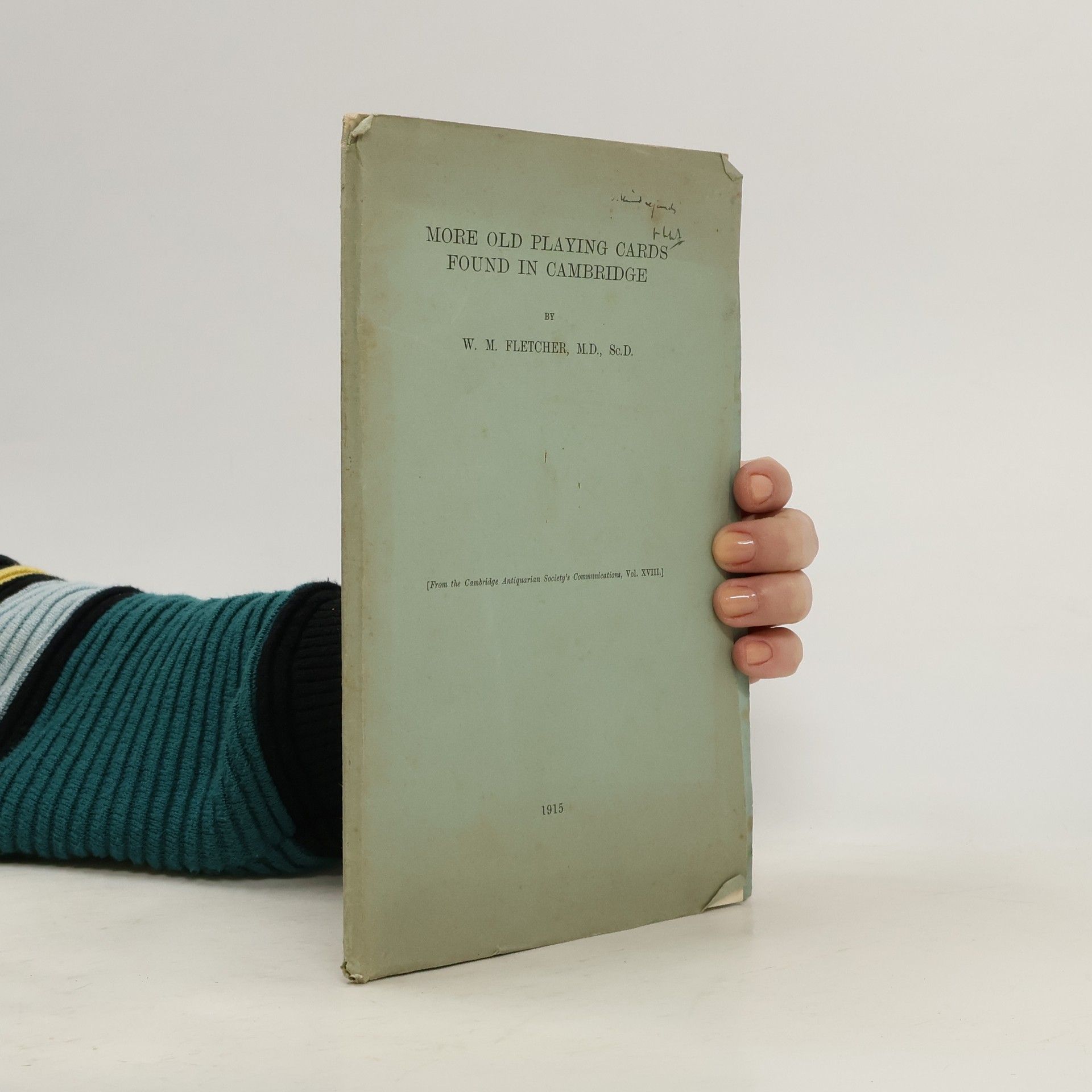 W. M. Fletcher More Old Playing Cards Found in Cambridge