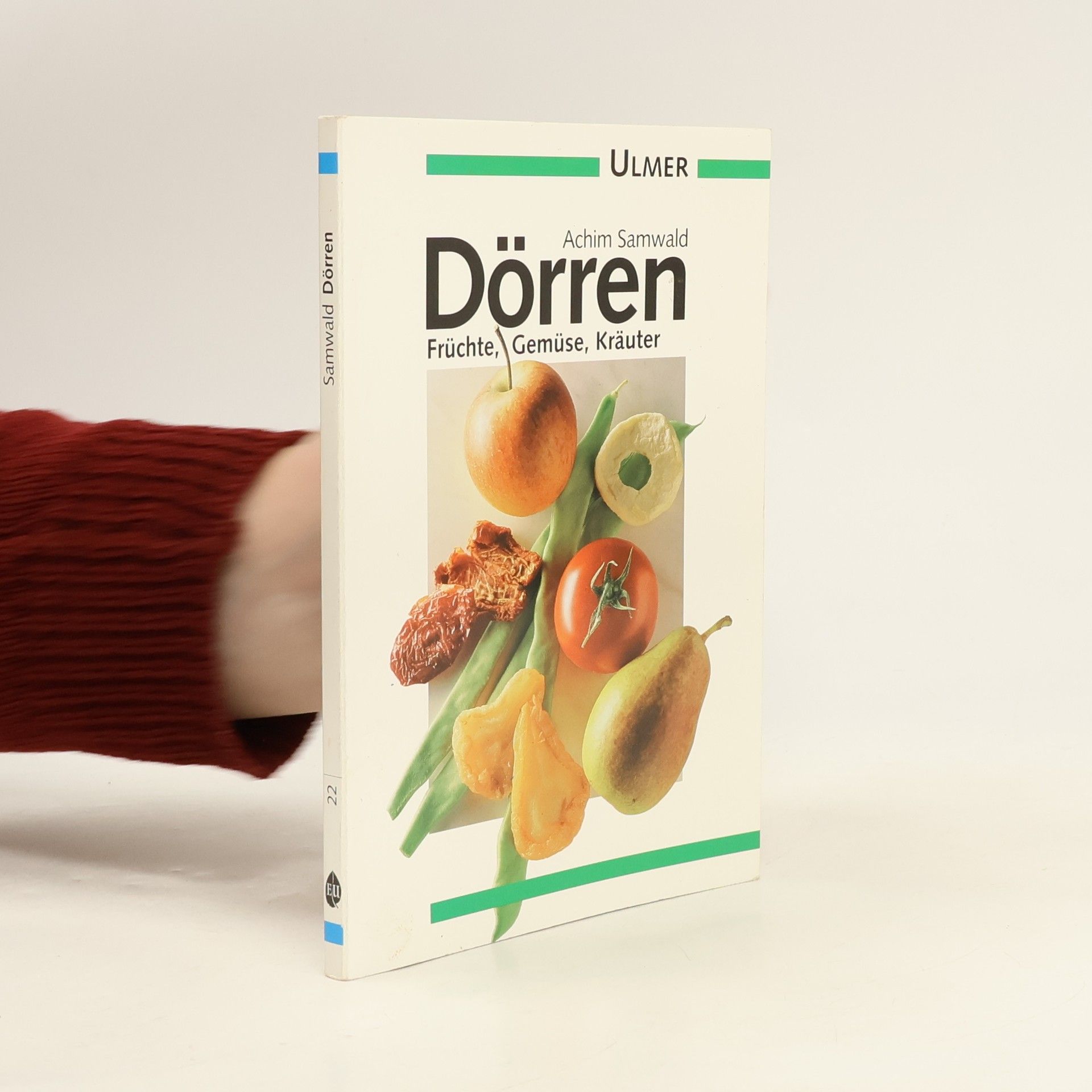 Ulmer Taschenbücher: Dörren. Früchte, Gemüse, Kräuter