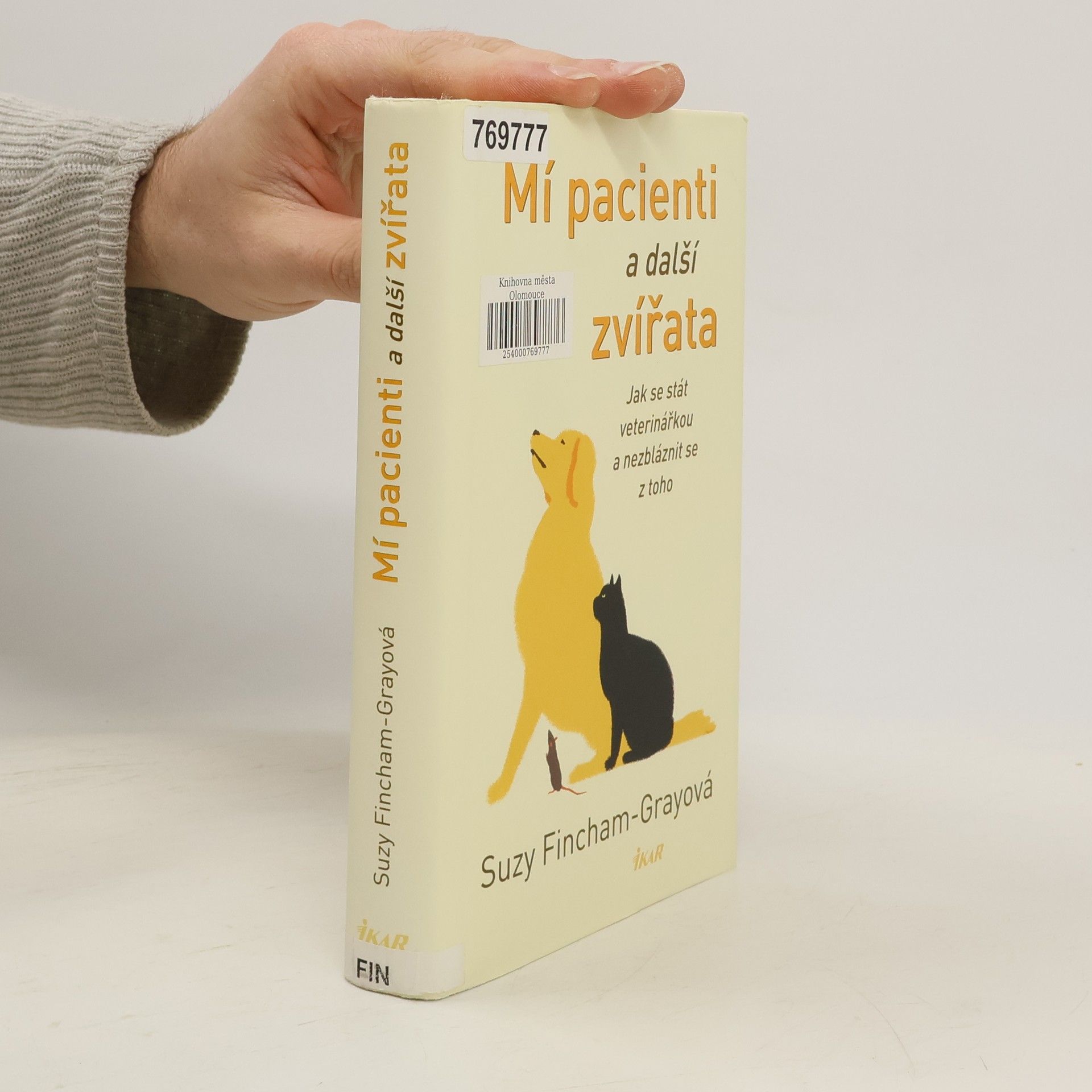 Suzanne FinchamGray Mí pacienti a další zvířata. Jak se stát veterinářkou a nezbláznit se z toho
