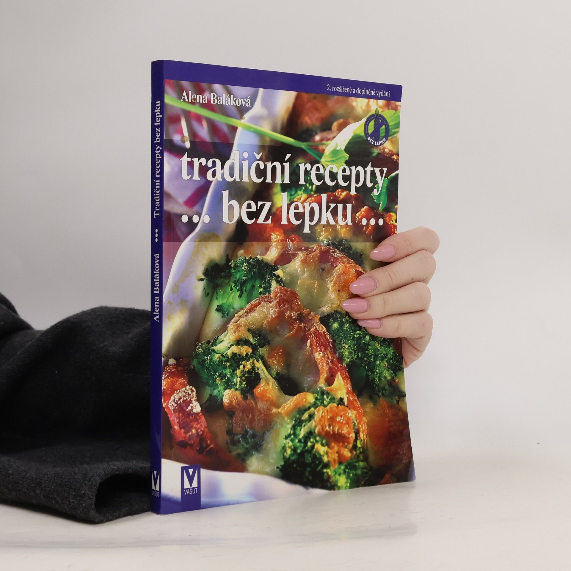 Alena Baláková Tradiční recepty ... bez lepku ...