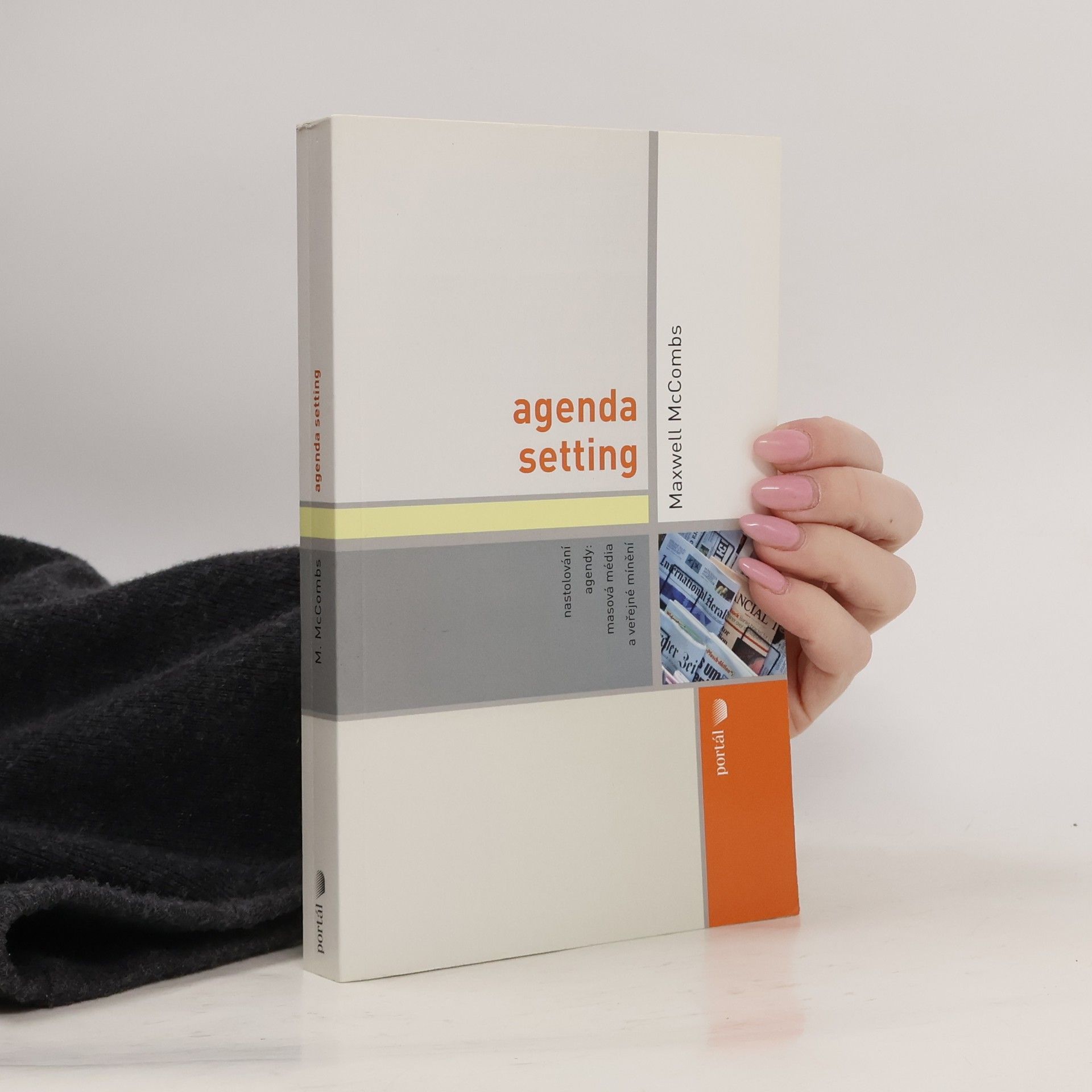 Agenda setting. Nastolování agendy. Masová média a veřejné mínění